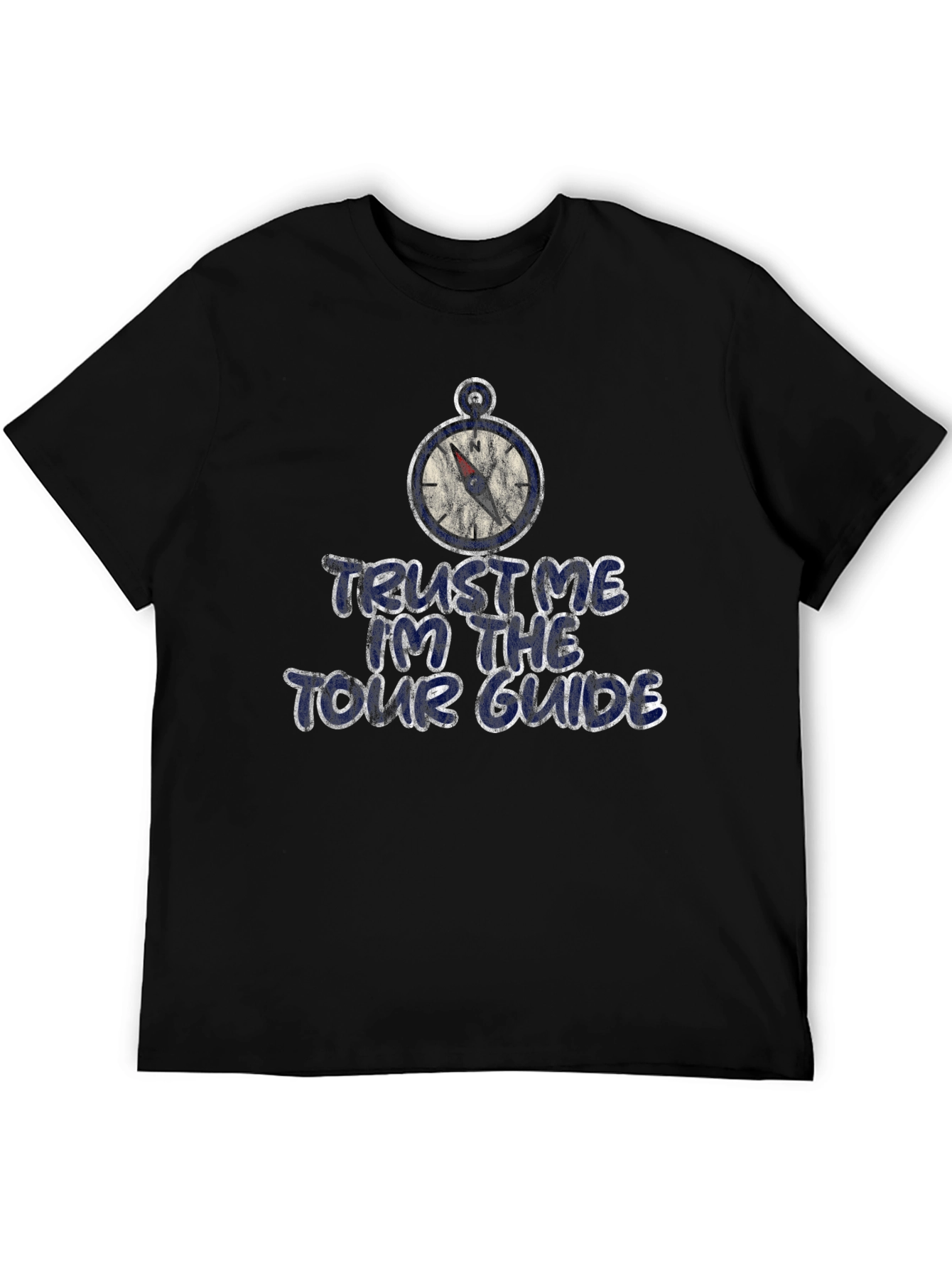 Trust Me Im the Tour Guide T-Shirt