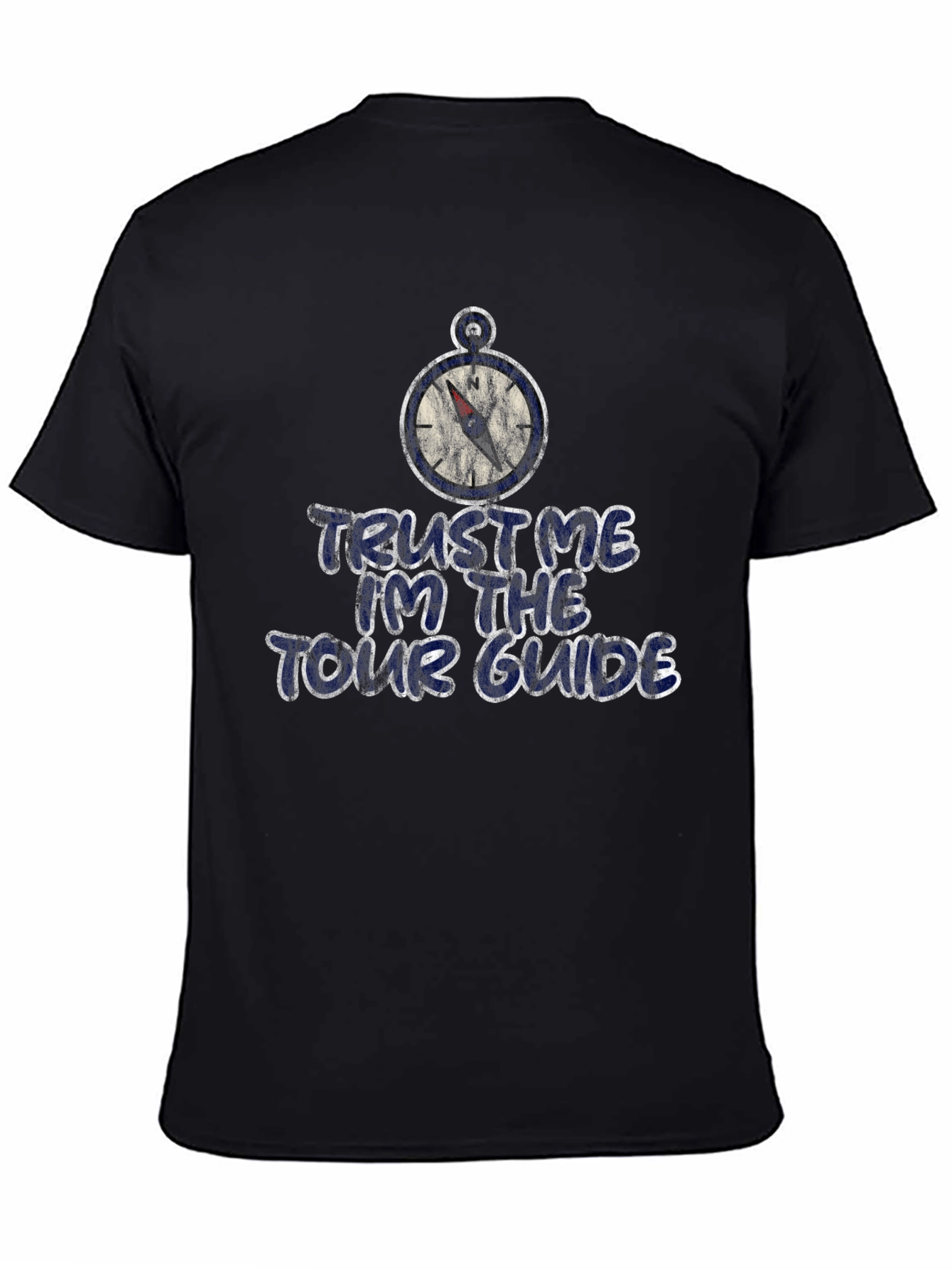 Trust Me Im the Tour Guide T-Shirt
