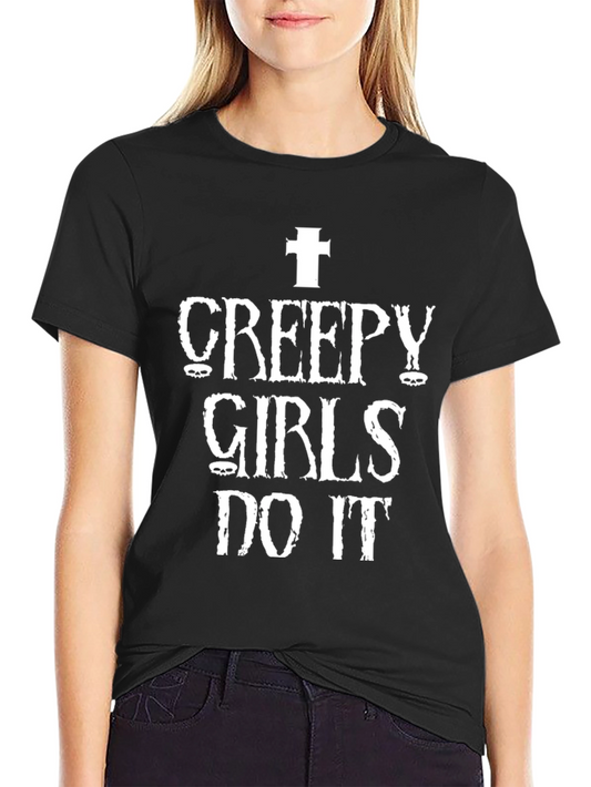 Creepy Girls Do It T-Shirt - Halloween Graphic Tee