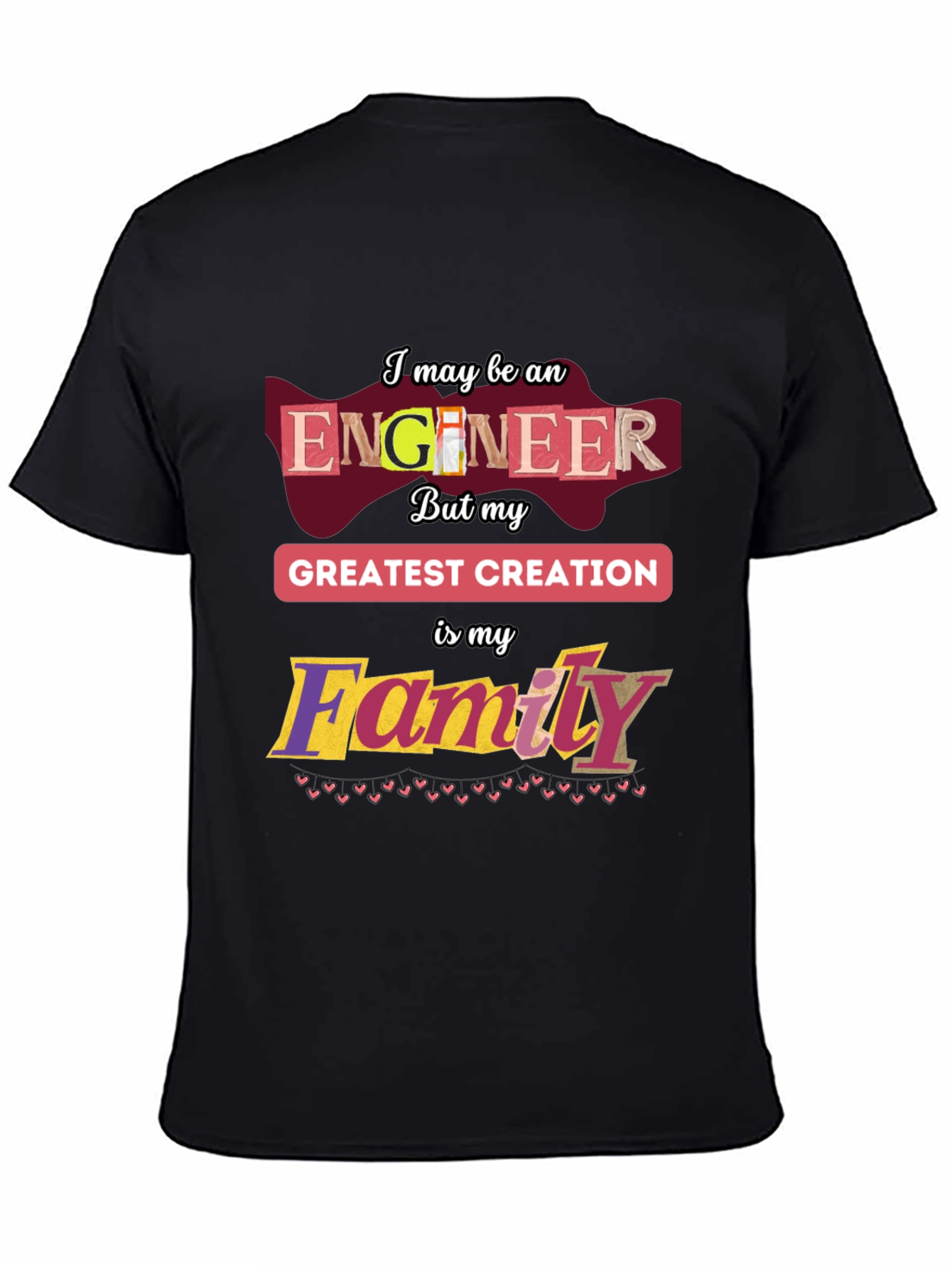 Engineer Family T-Shirt - Greatest Creation