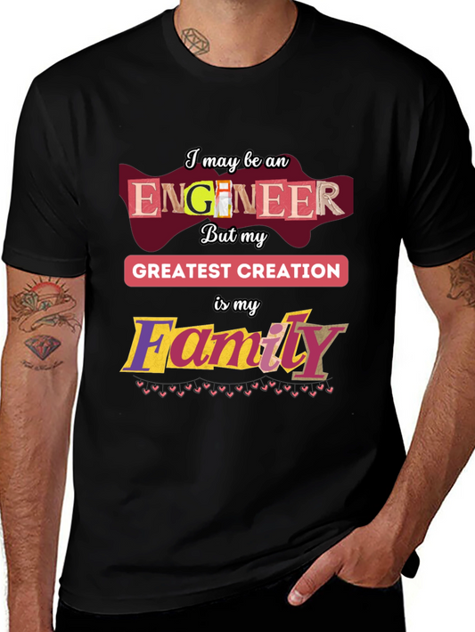Engineer Family T-Shirt - Greatest Creation