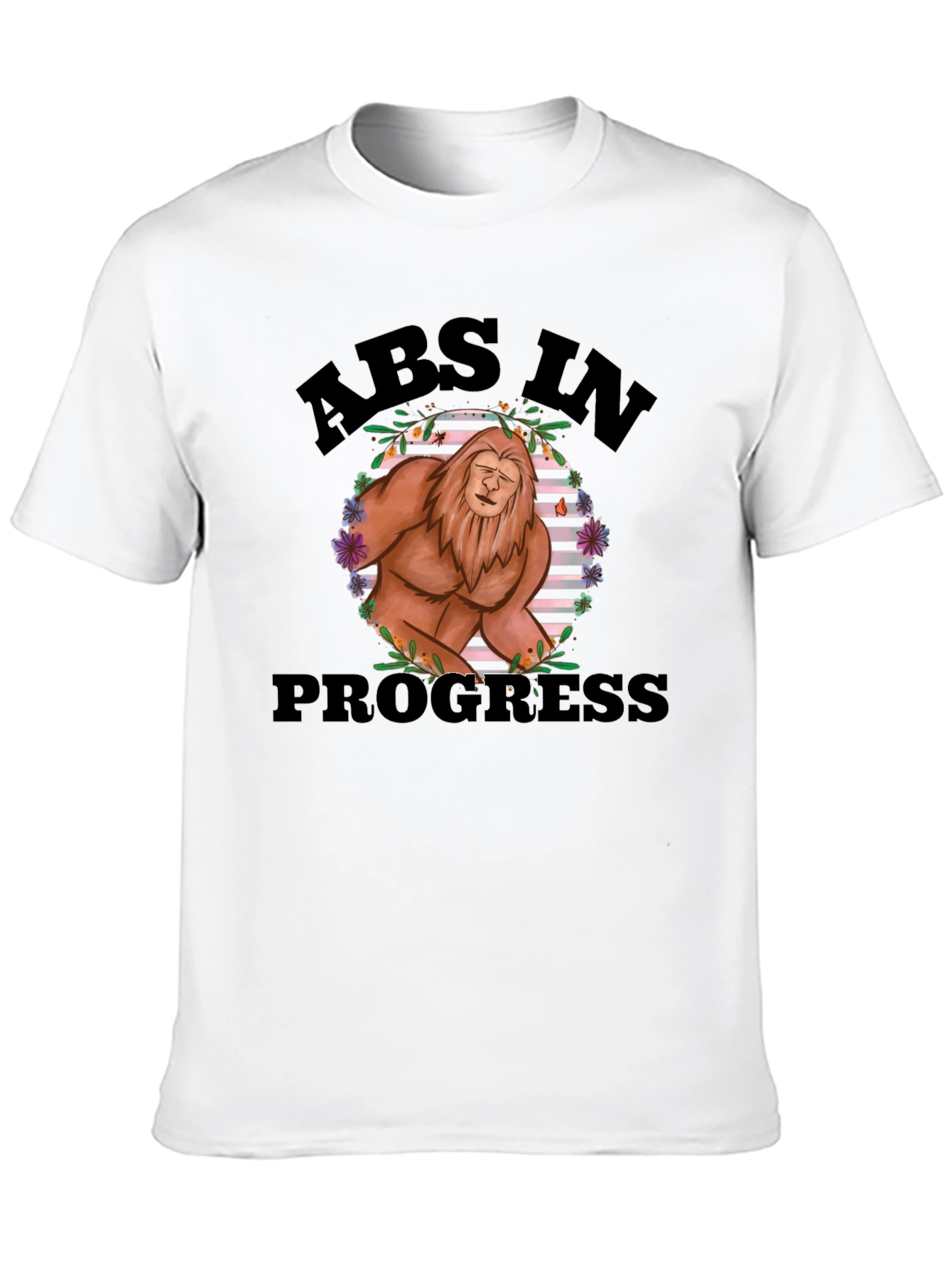 Abs in Progress Funny Sasquatch T-Shirt