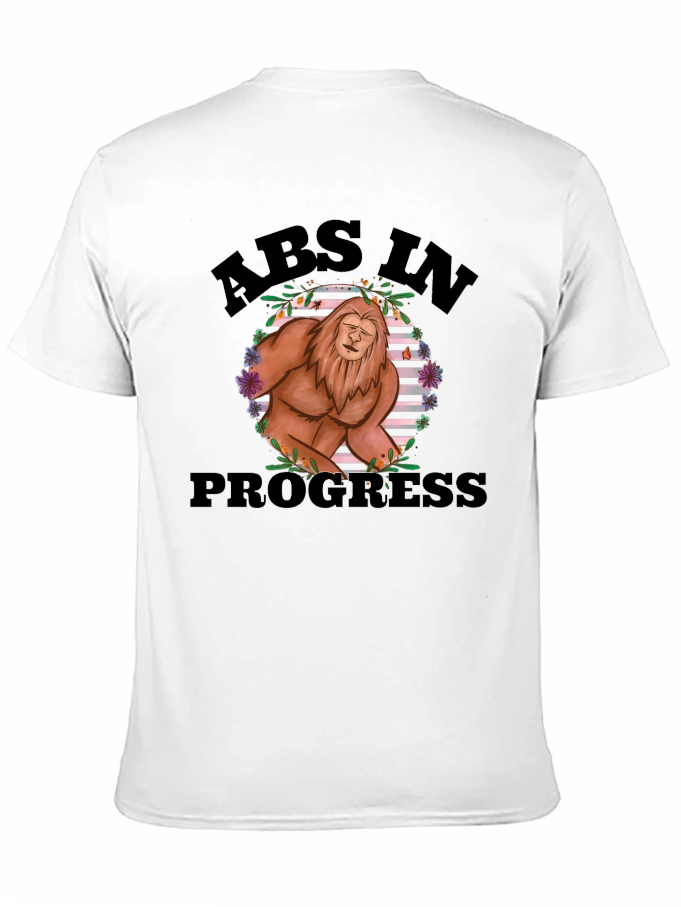 Abs in Progress Funny Sasquatch T-Shirt