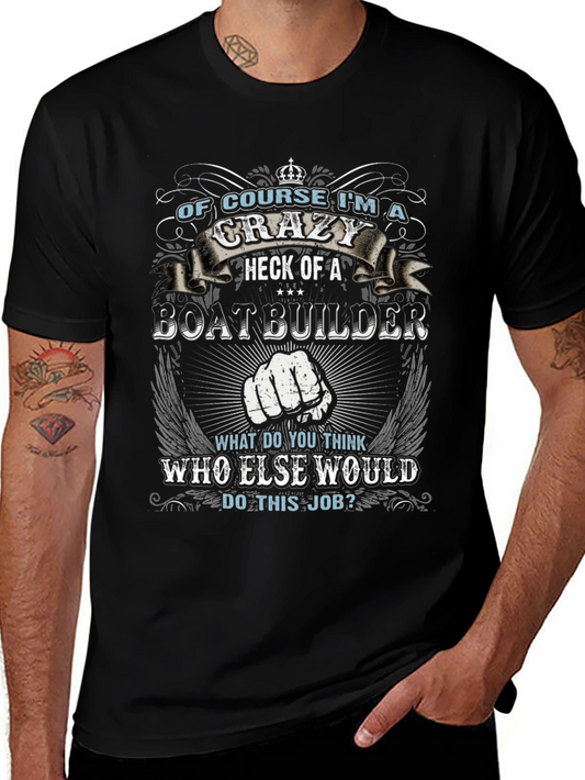 Crazy Boatbuilder Graphic Tee