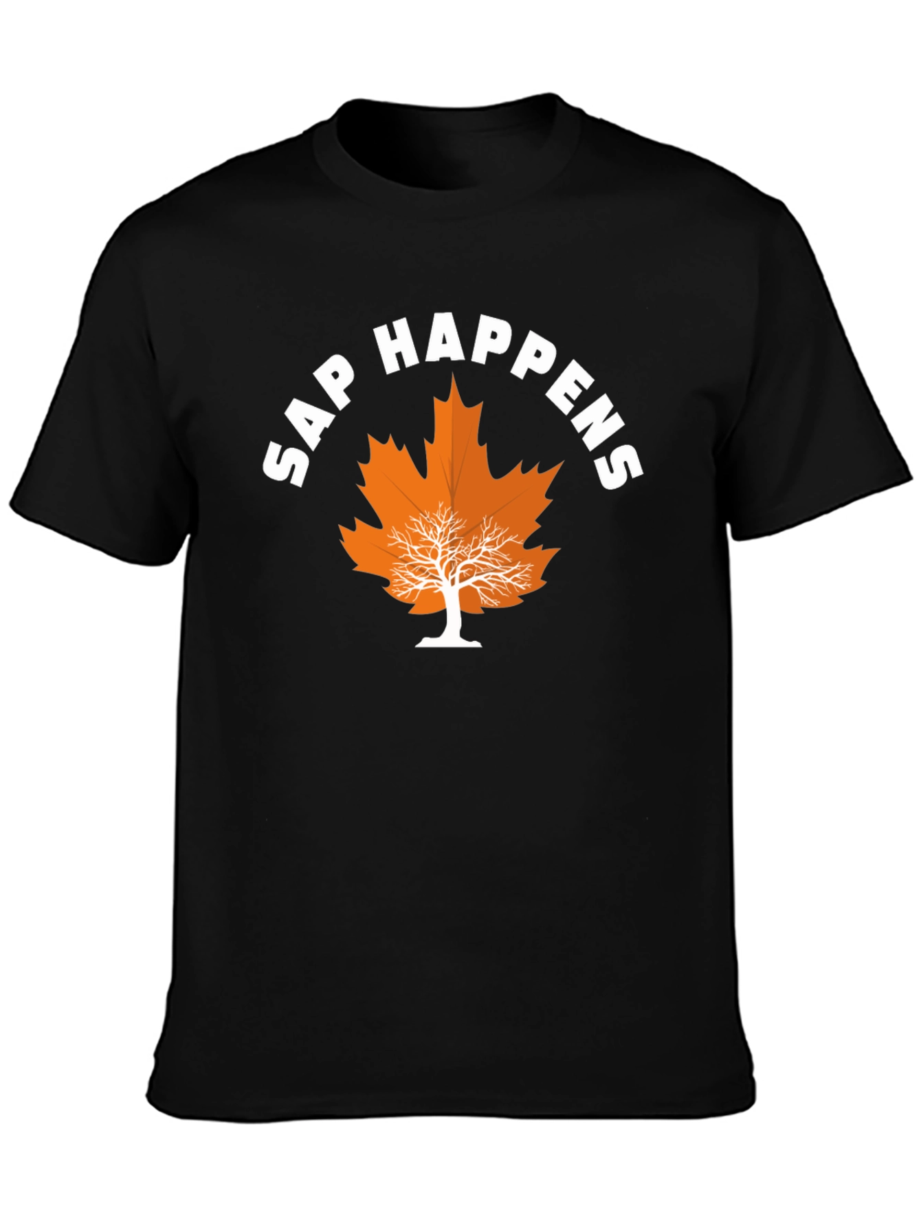 Sap Happens Graphic T-Shirt - Funny Maple Leaf Tee