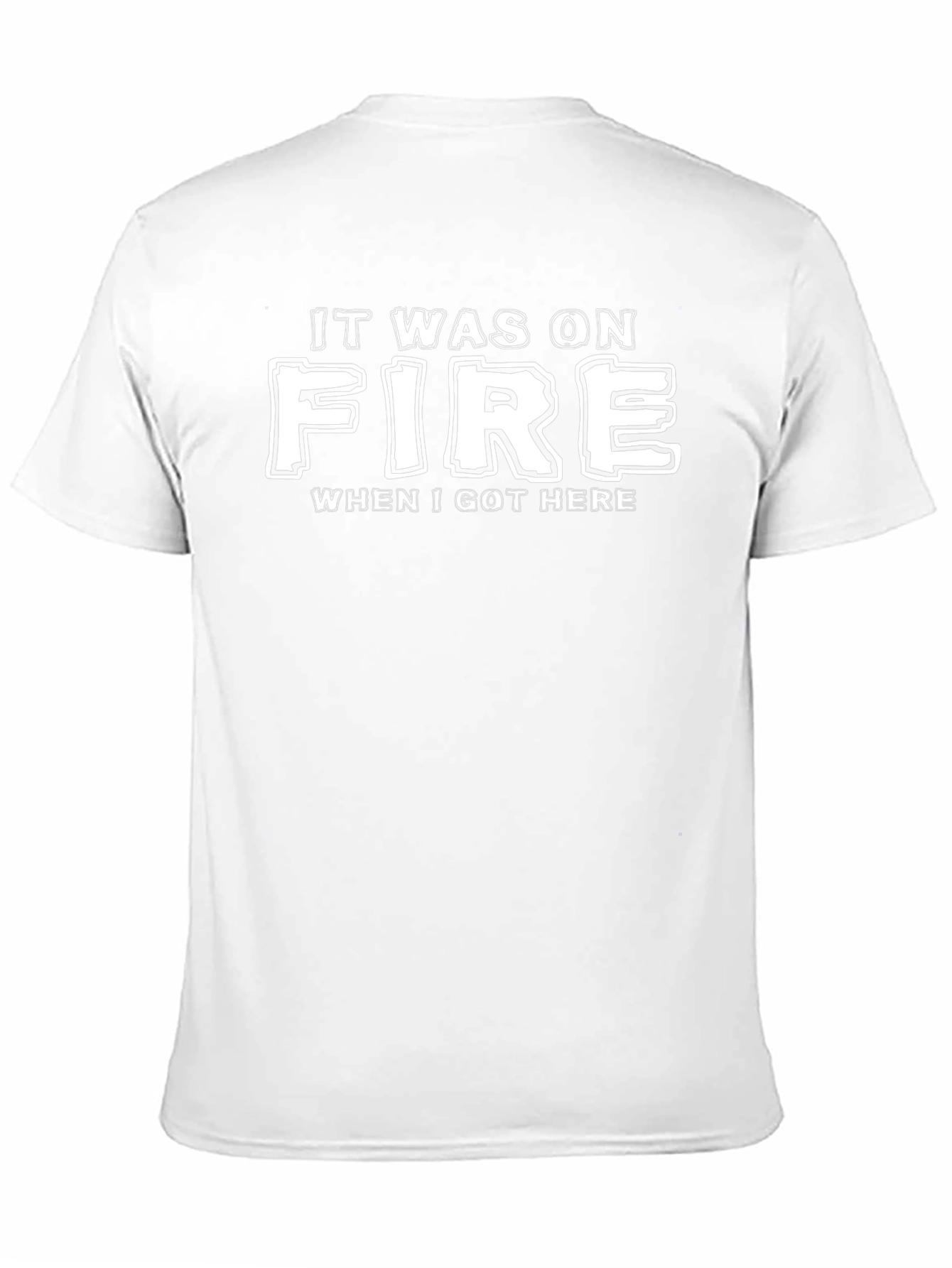 It Was On Fire T-Shirt - Novelty Graphic Tee