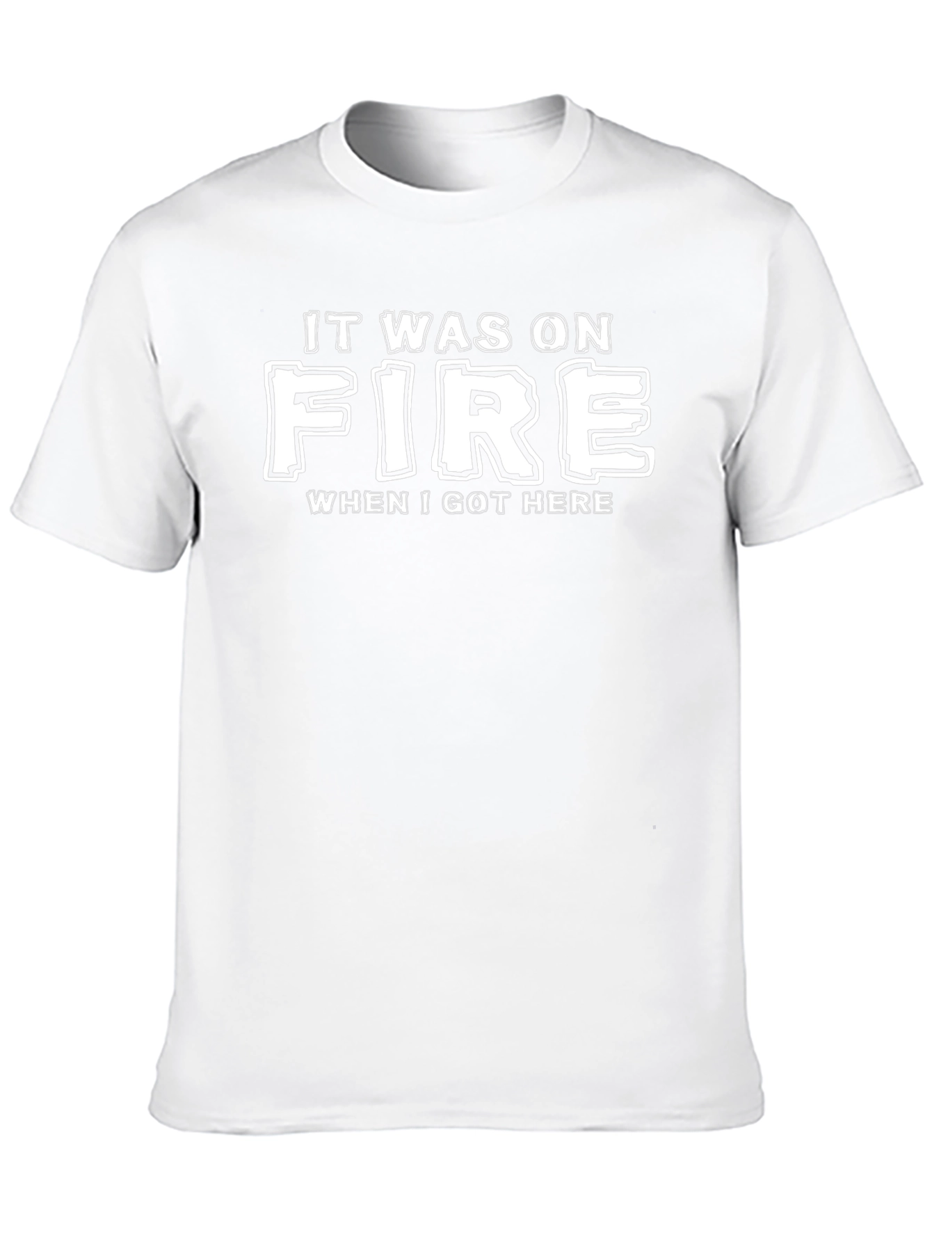 It Was On Fire T-Shirt - Novelty Graphic Tee