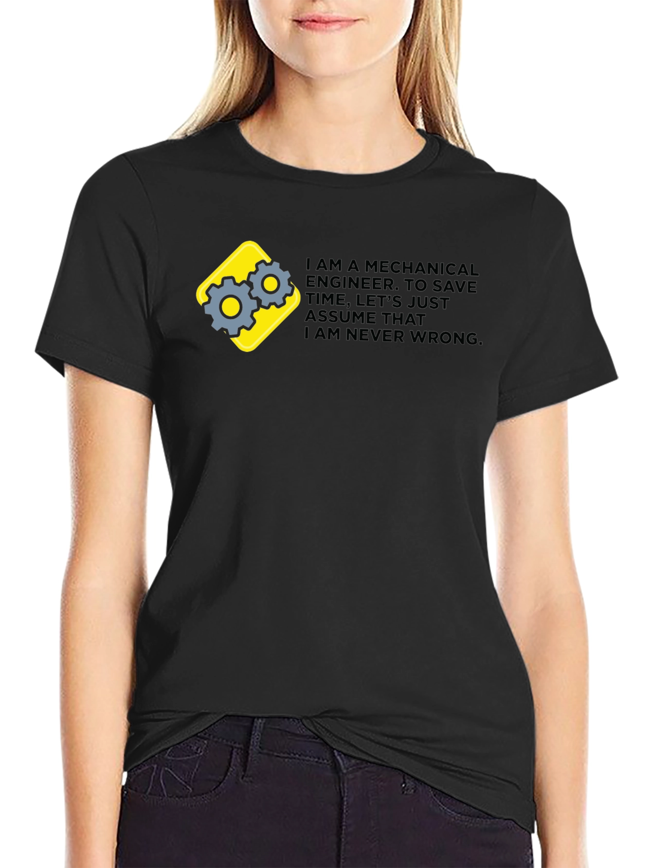 Mechanical Engineer Graphic Tee - Im Never Wrong