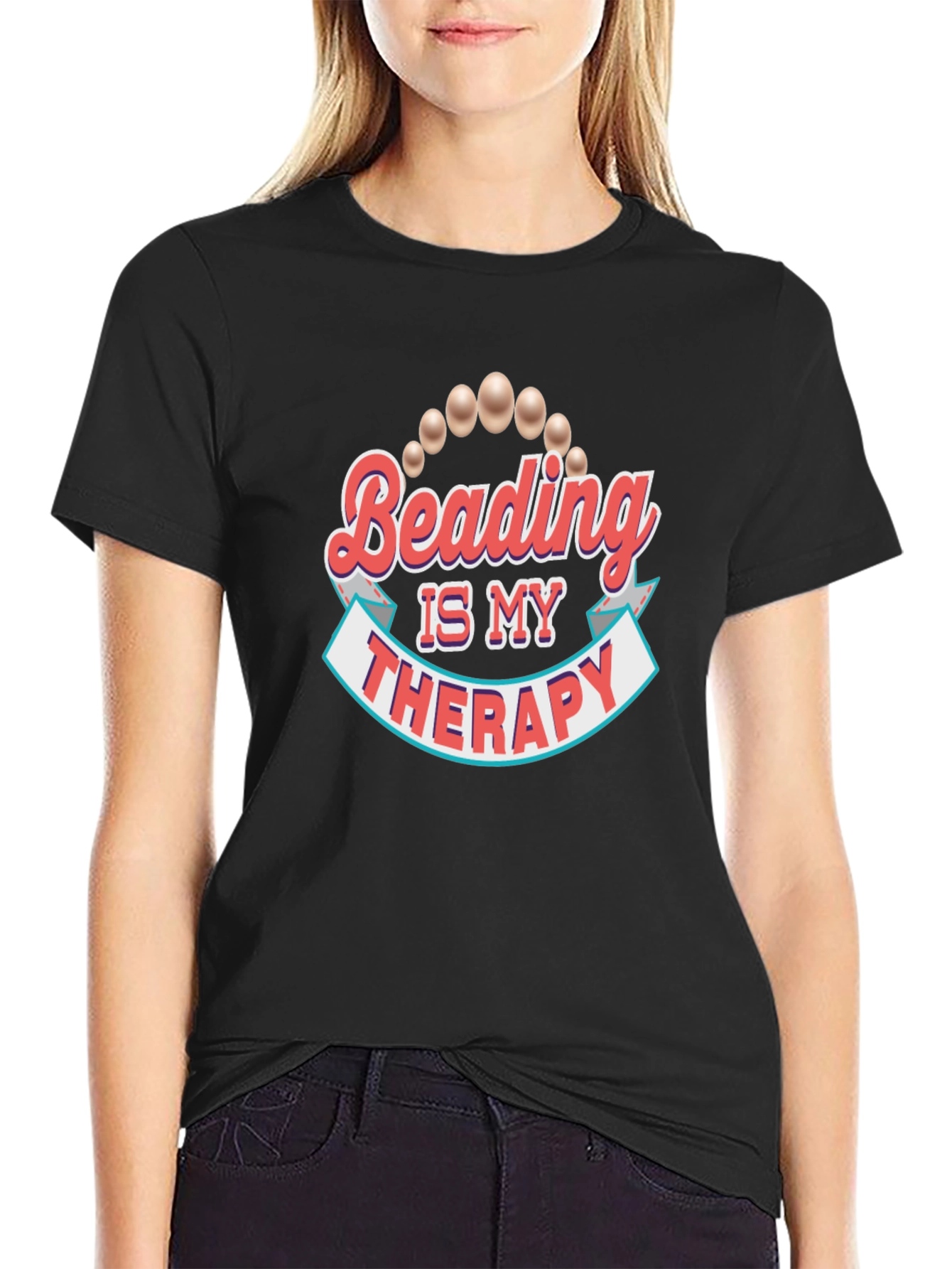 Beading Is My Therapy T-Shirt