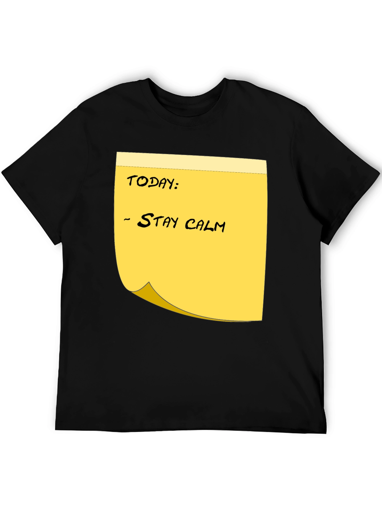 Stay Calm Reminder T-Shirt