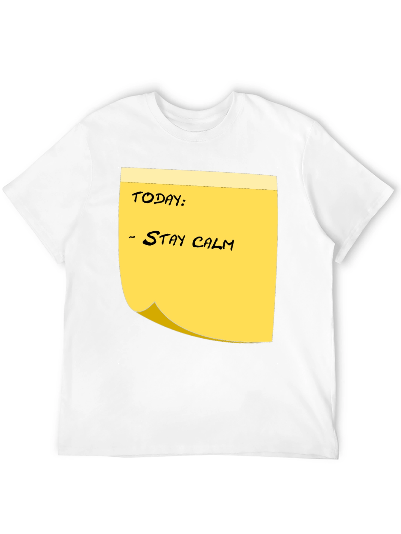 Stay Calm Reminder T-Shirt