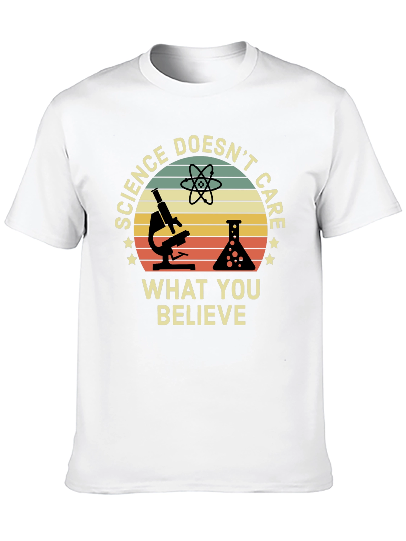 Science Doesnt Care What You Believe T-Shirt
