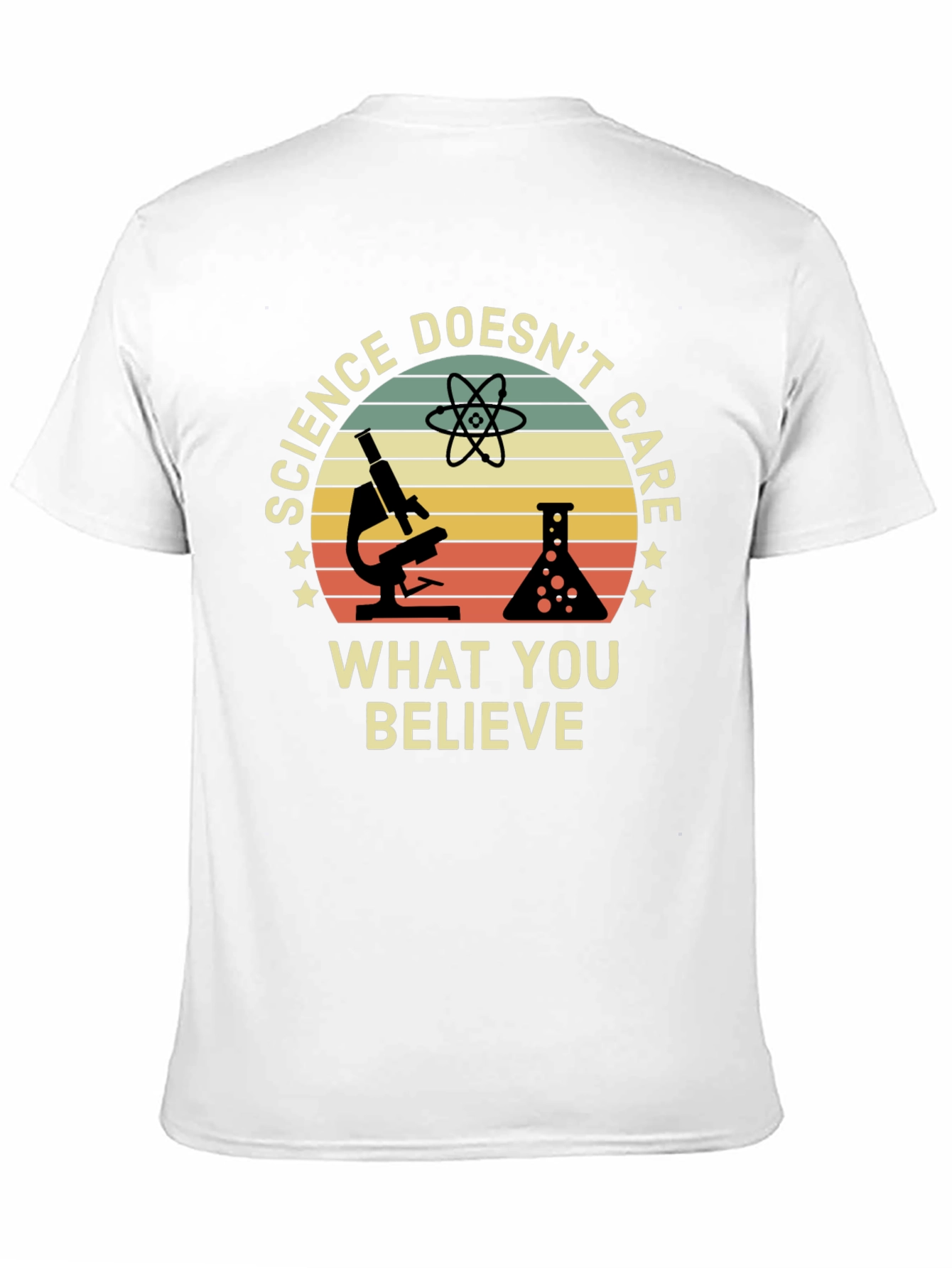 Science Doesnt Care What You Believe T-Shirt