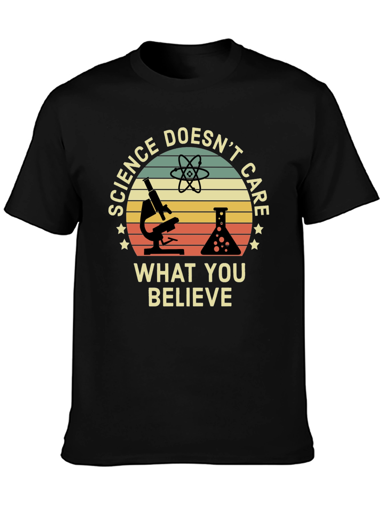 Science Doesnt Care What You Believe T-Shirt