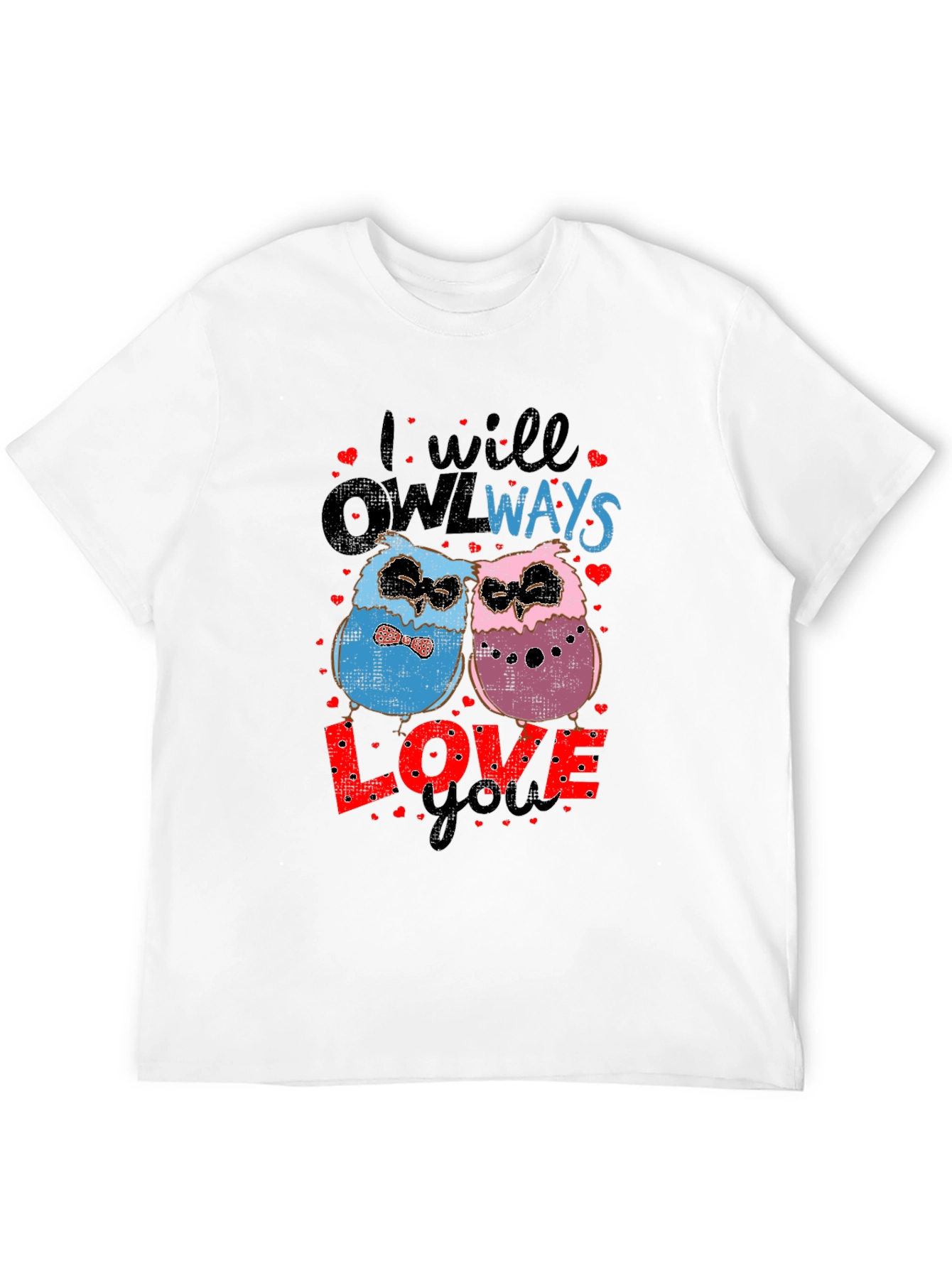 Owl Always Love You Valentines T-Shirt