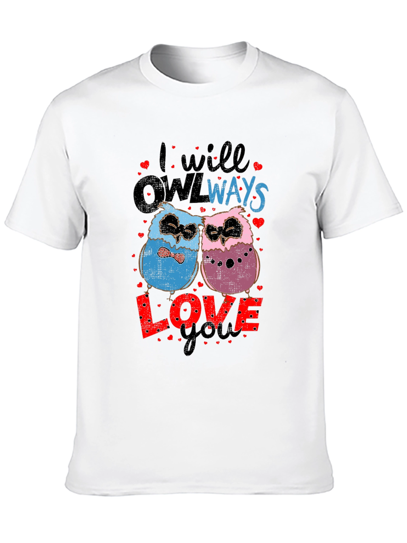 Owl Always Love You Valentines T-Shirt