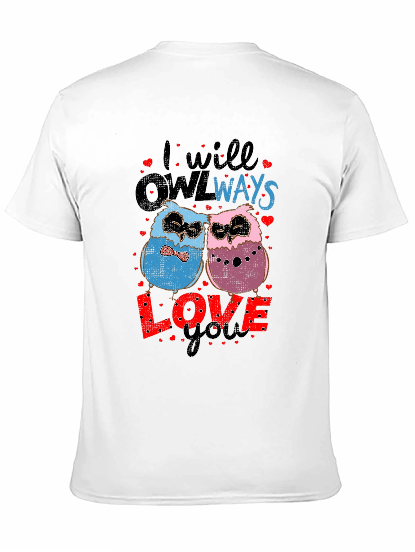 Owl Always Love You Valentines T-Shirt