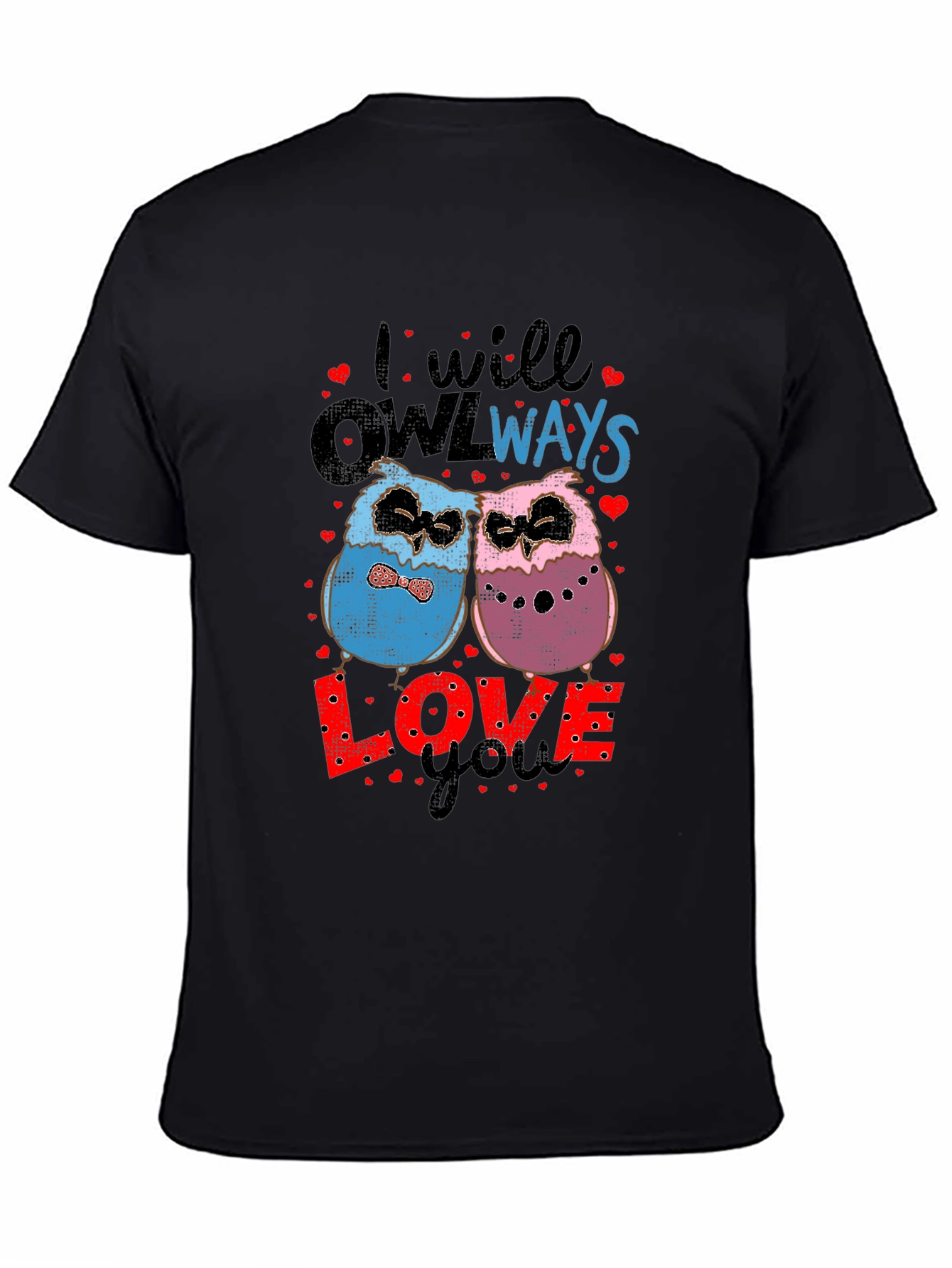 Owl Always Love You Valentines T-Shirt