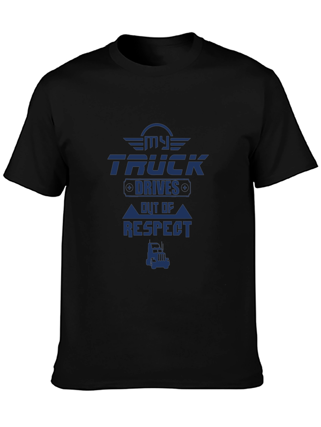 My Truck Drives Out of Respect T-Shirt