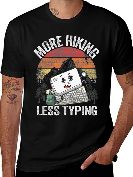 More Hiking Less Typing T-Shirt