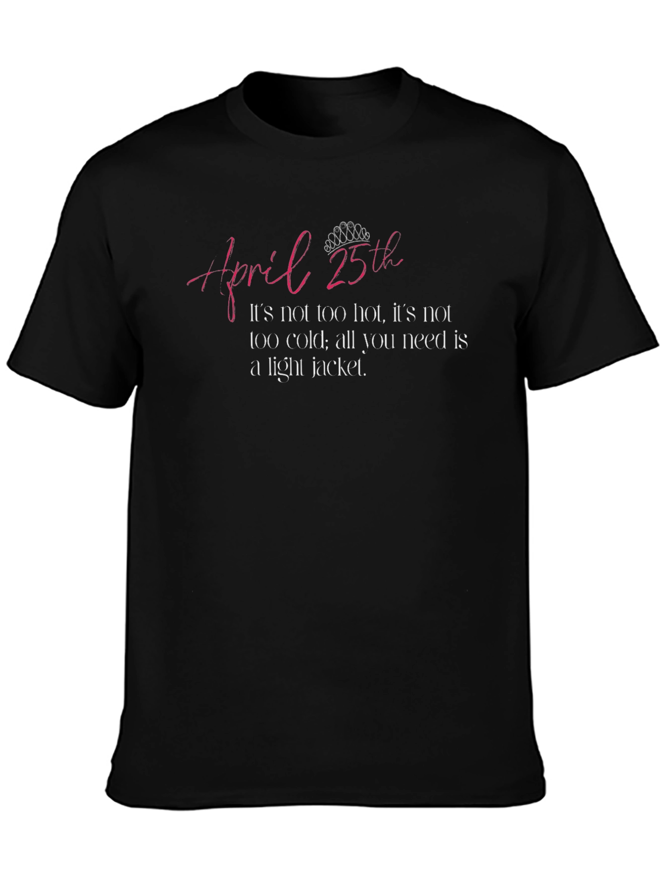 April 25th Light Jacket T-Shirt