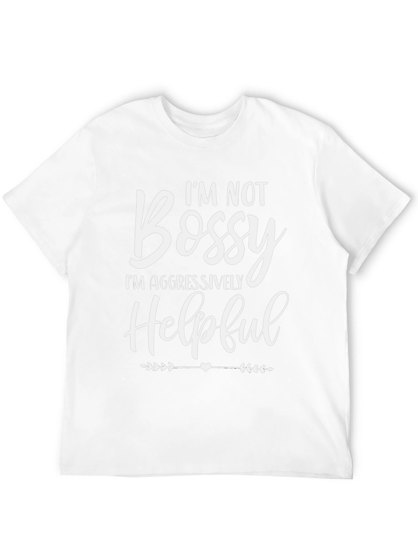 Funny Im Not Bossy Graphic T-Shirt