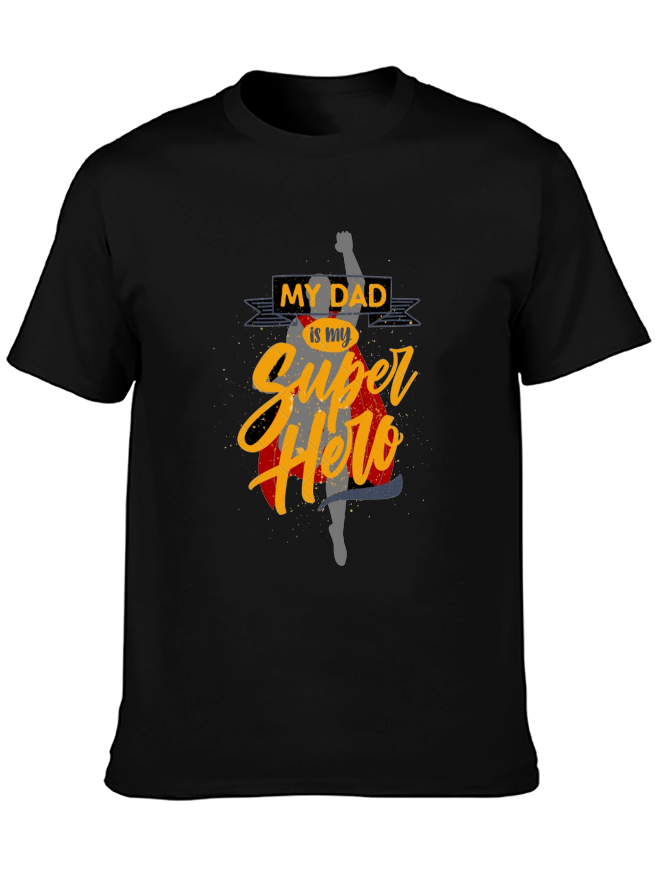 My Dad Is My Superhero Graphic T-Shirt