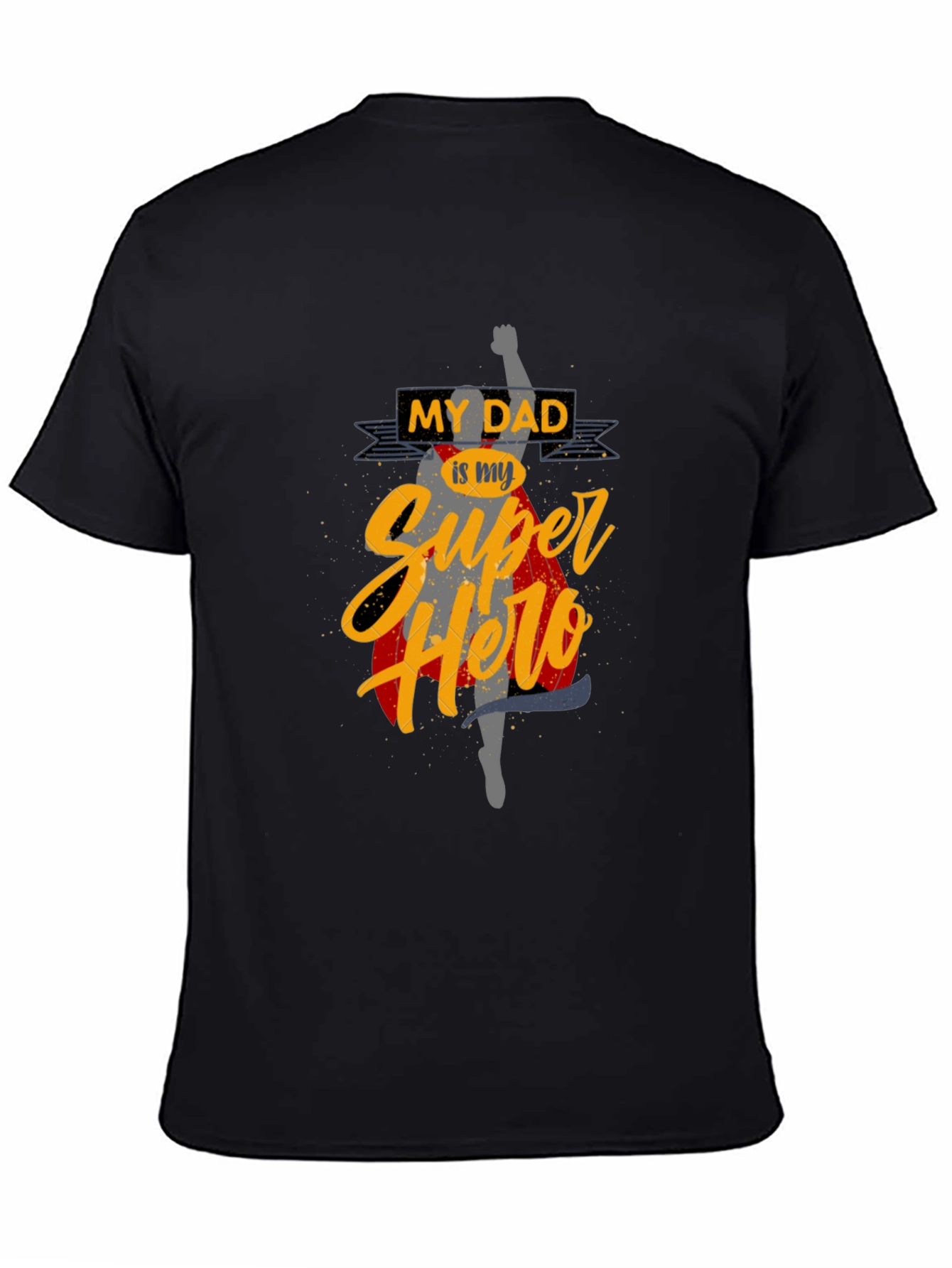 My Dad Is My Superhero Graphic T-Shirt