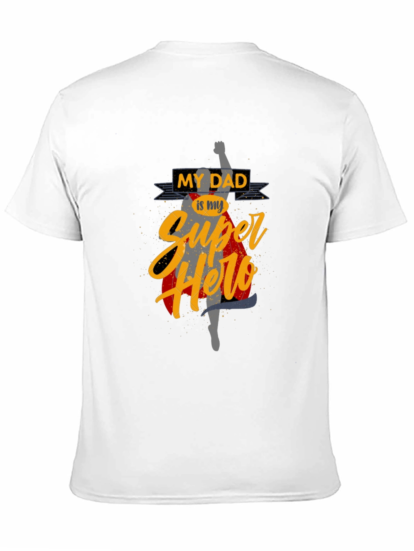 My Dad Is My Superhero Graphic T-Shirt