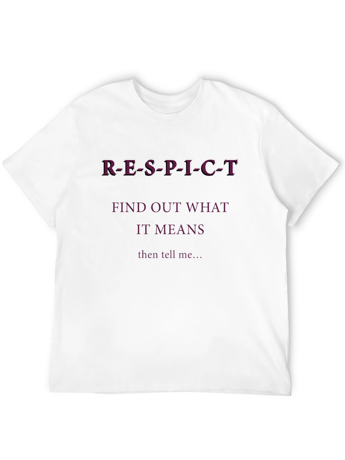 Respect Slogan T-Shirt