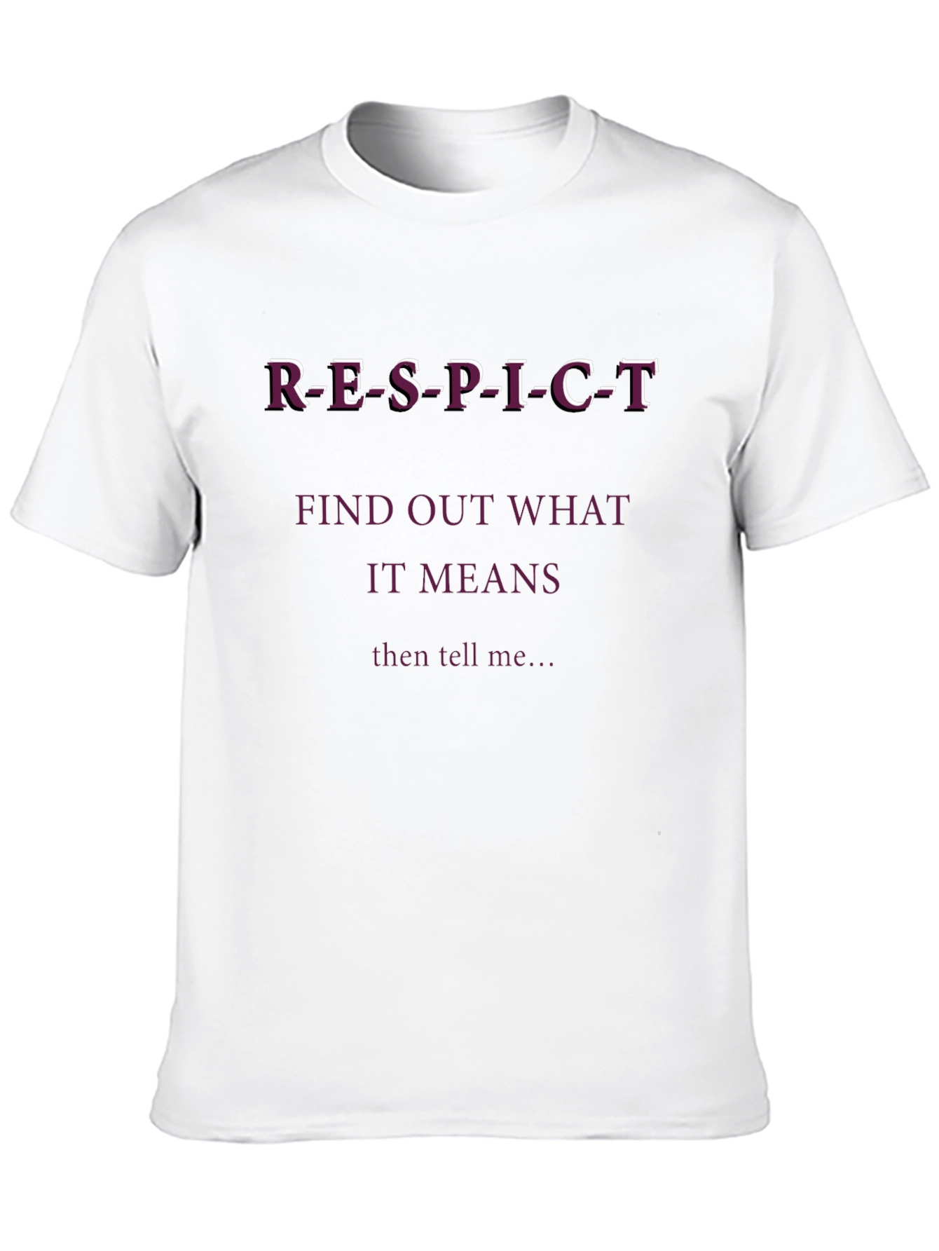 Respect Slogan T-Shirt