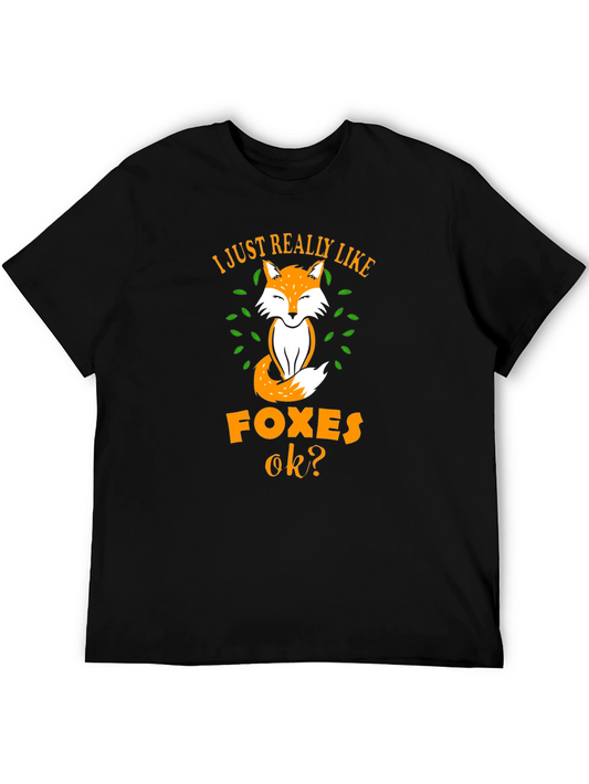 Fox Lover T-Shirt - I Just Really Like Foxes OK?