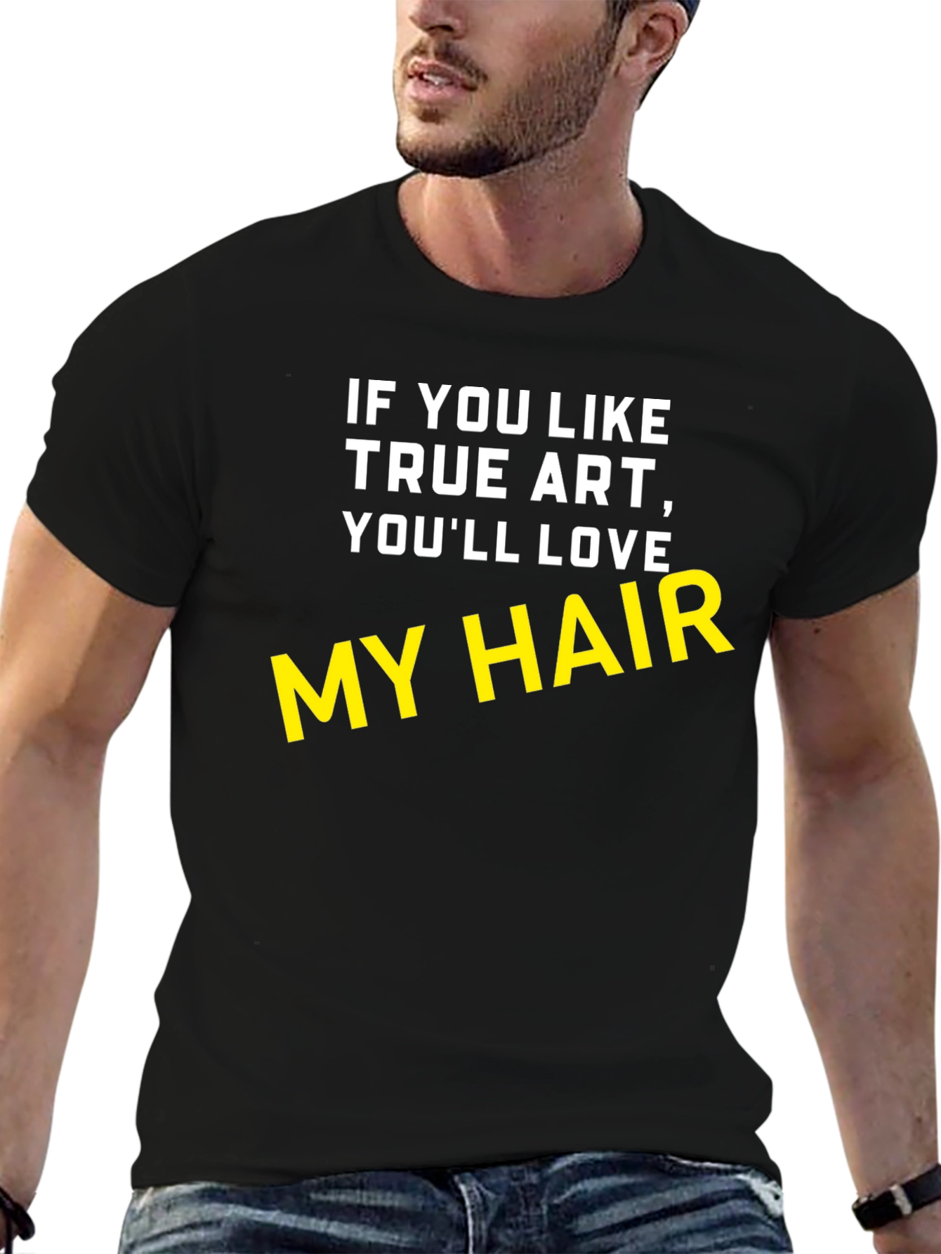 True Art My Hair Black T-Shirt
