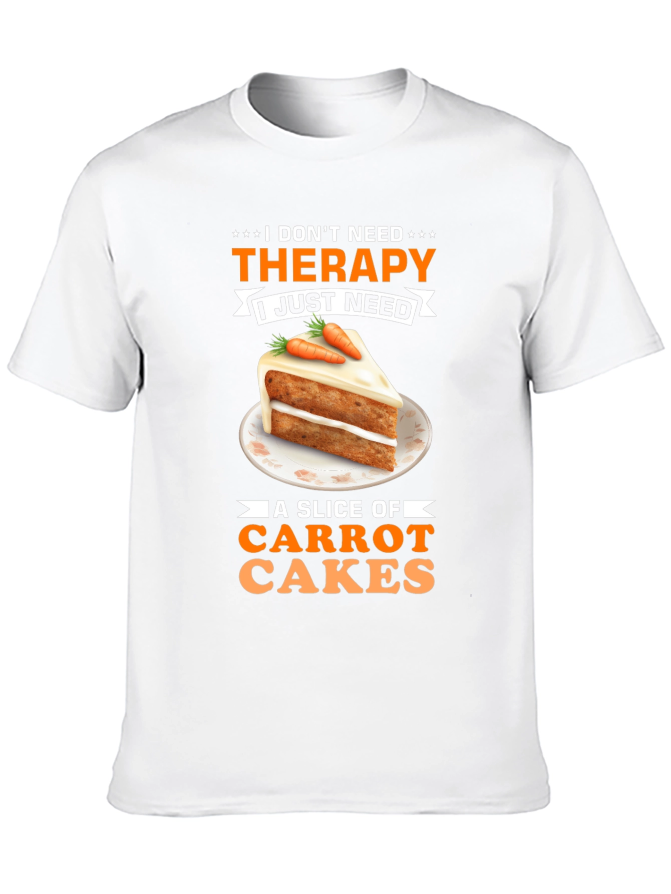 Carrot Cake Therapy T-Shirt - Sweet Treat Humor