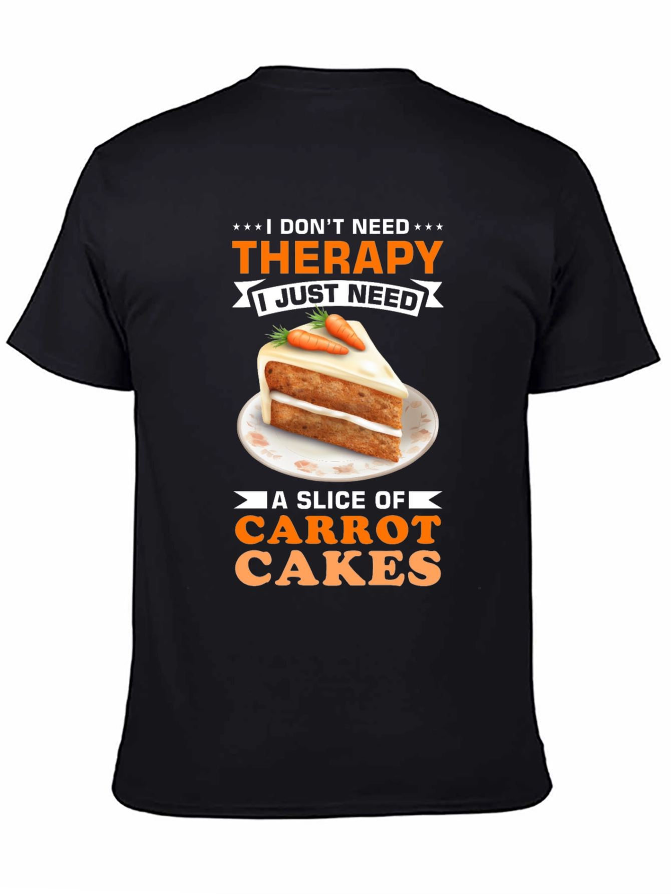Carrot Cake Therapy T-Shirt - Sweet Treat Humor