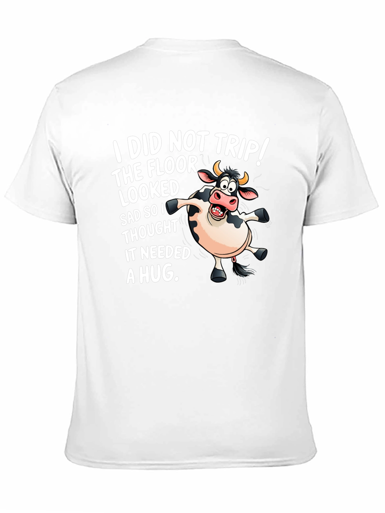 Funny Cow T-Shirt - I Did Not Trip!