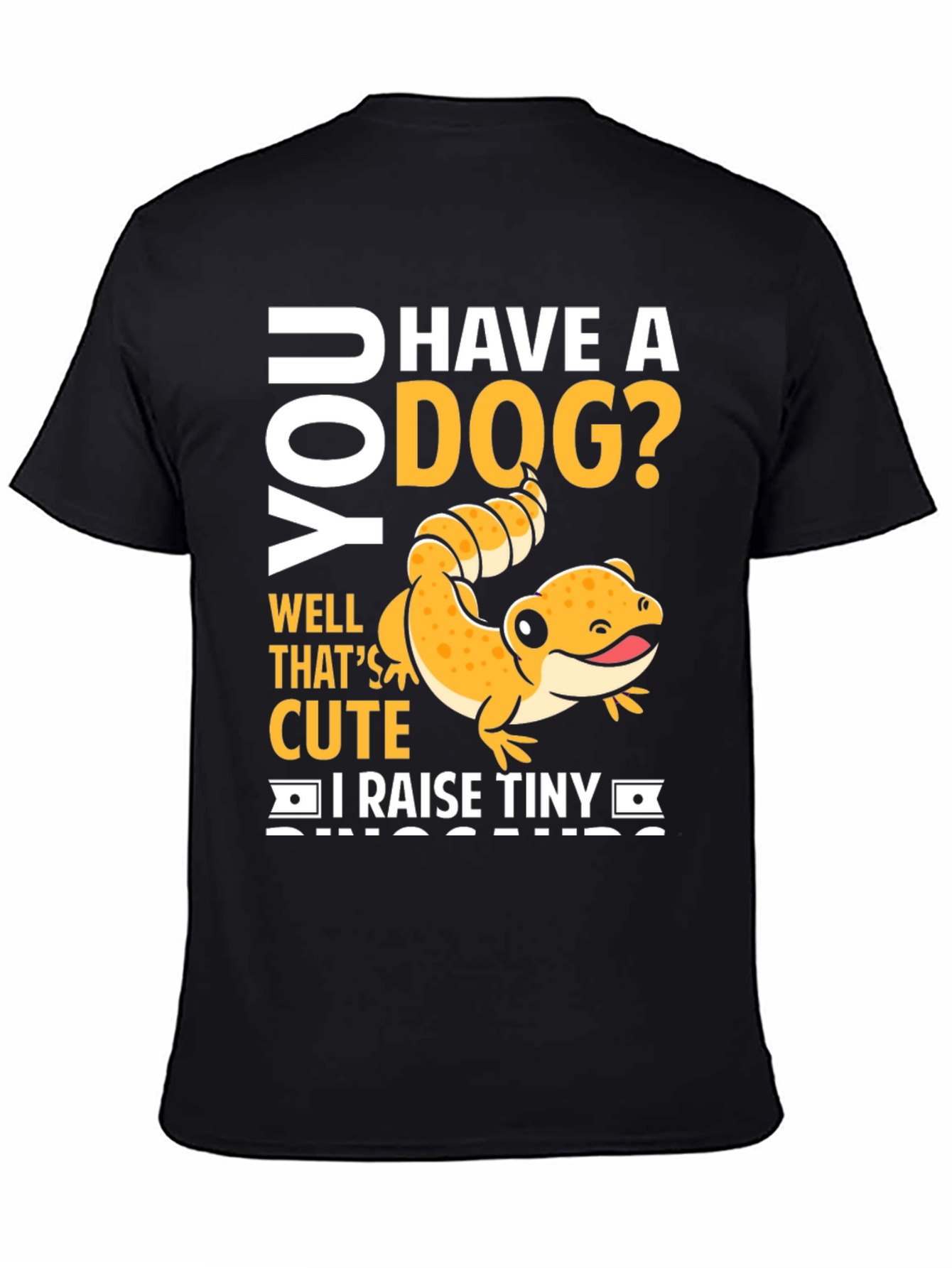 Funny Reptile Lover T-Shirt - I Raise Tiny Dinosaurs!