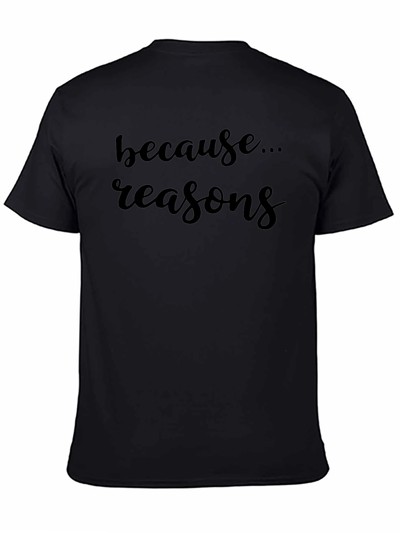Reasons Mens Black T-Shirt - Casual & Comfortable