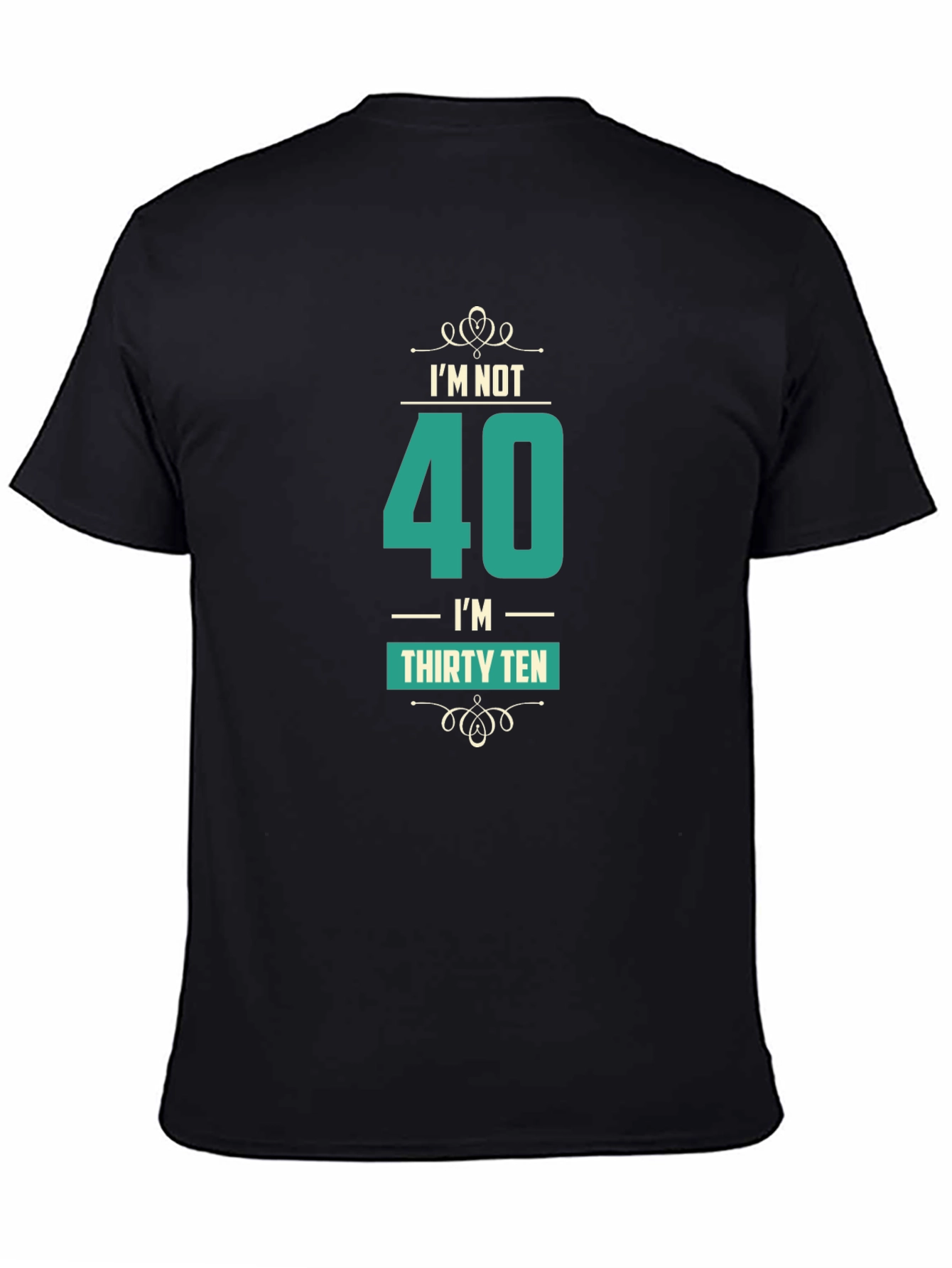 Funny 40th Birthday T-Shirt Thirty Ten Black Cotton