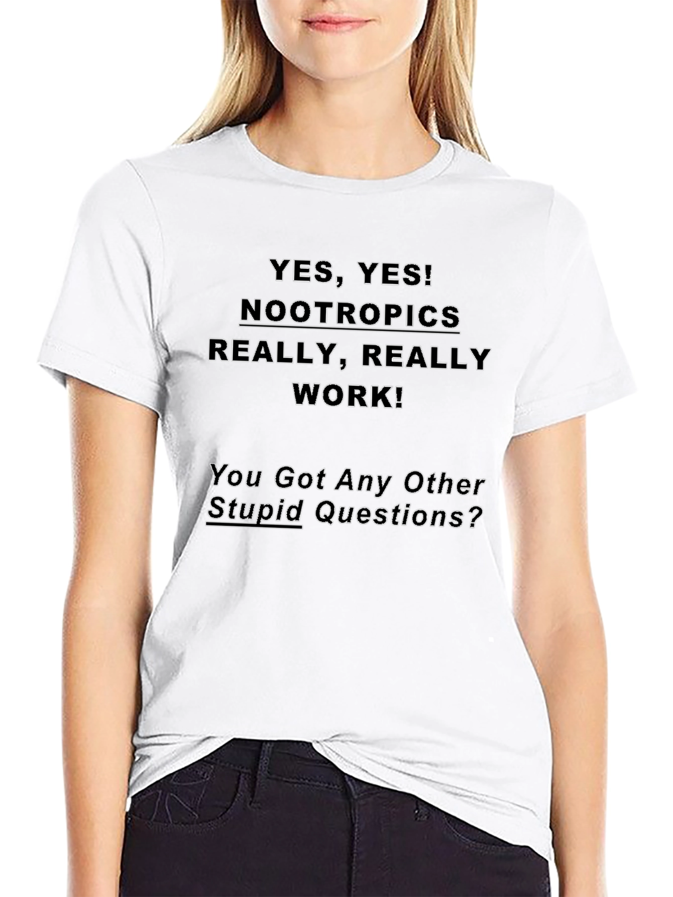 Nootropics Yes T-Shirt - Really Works!