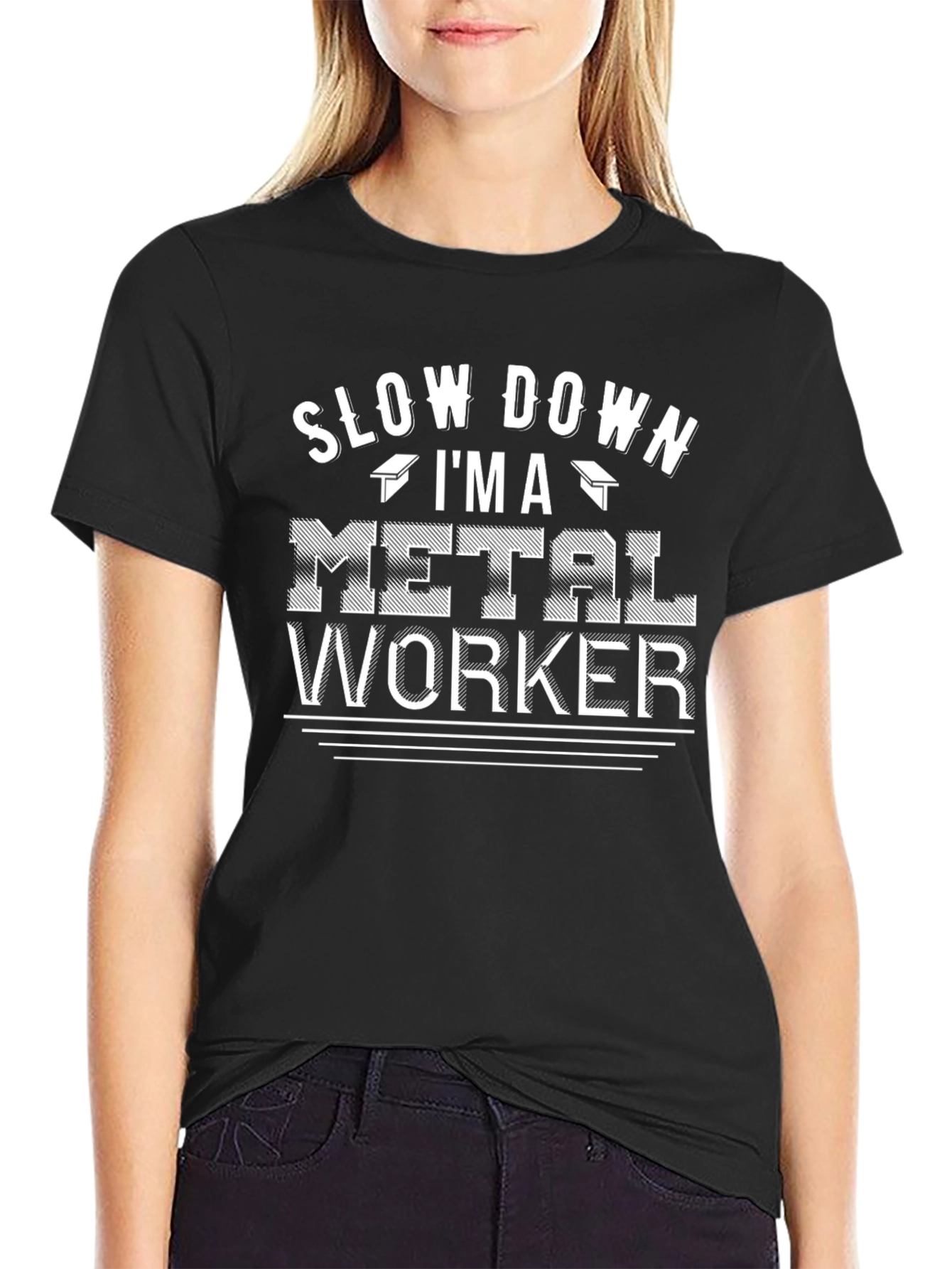 Slow Down Im A Metal Worker Black T-Shirt