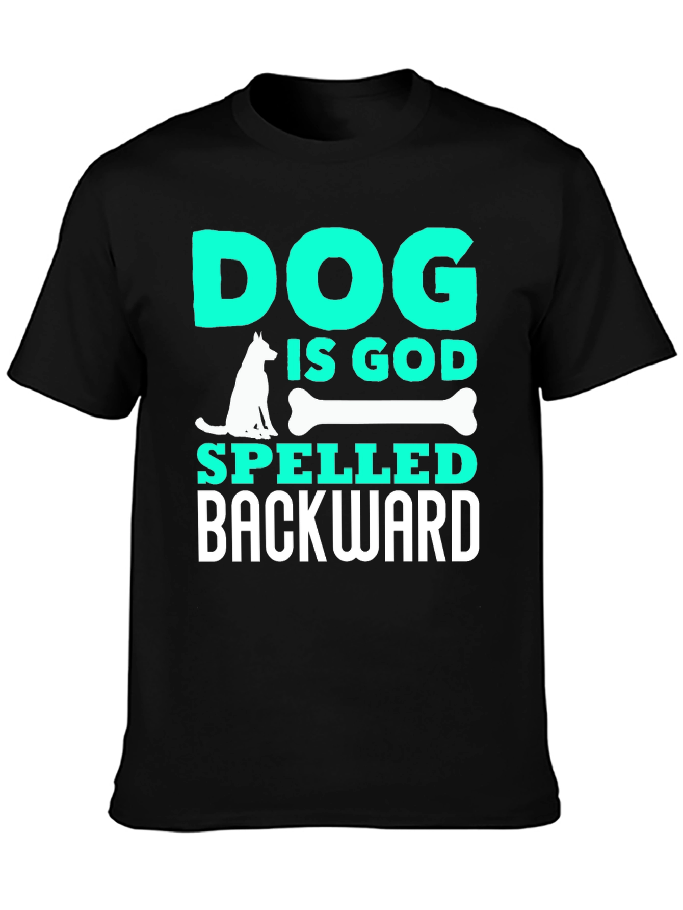 Dog is God Spelled Backward T-Shirt