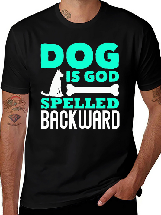 Dog is God Spelled Backward T-Shirt