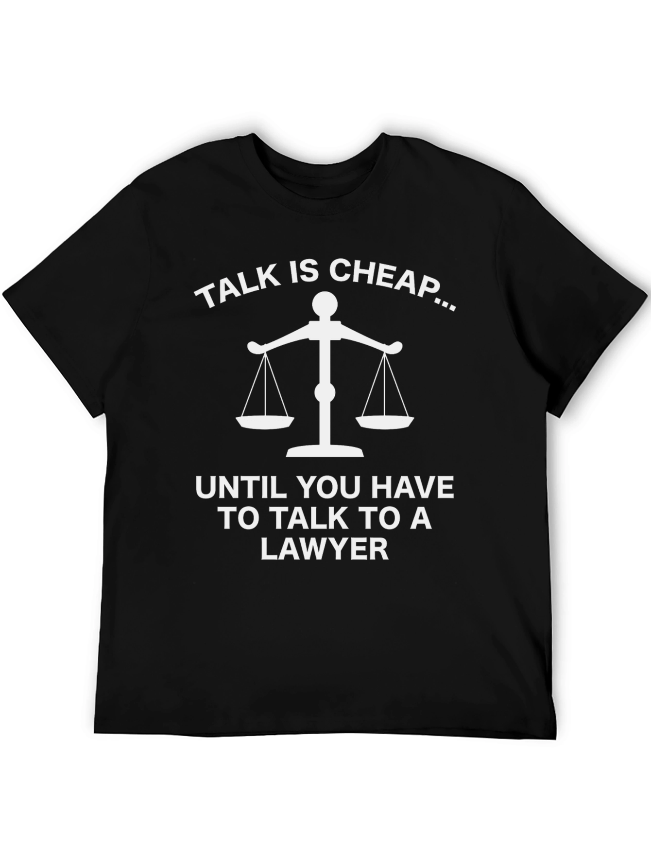 Talk is Cheap Lawyer Humor Graphic Tee