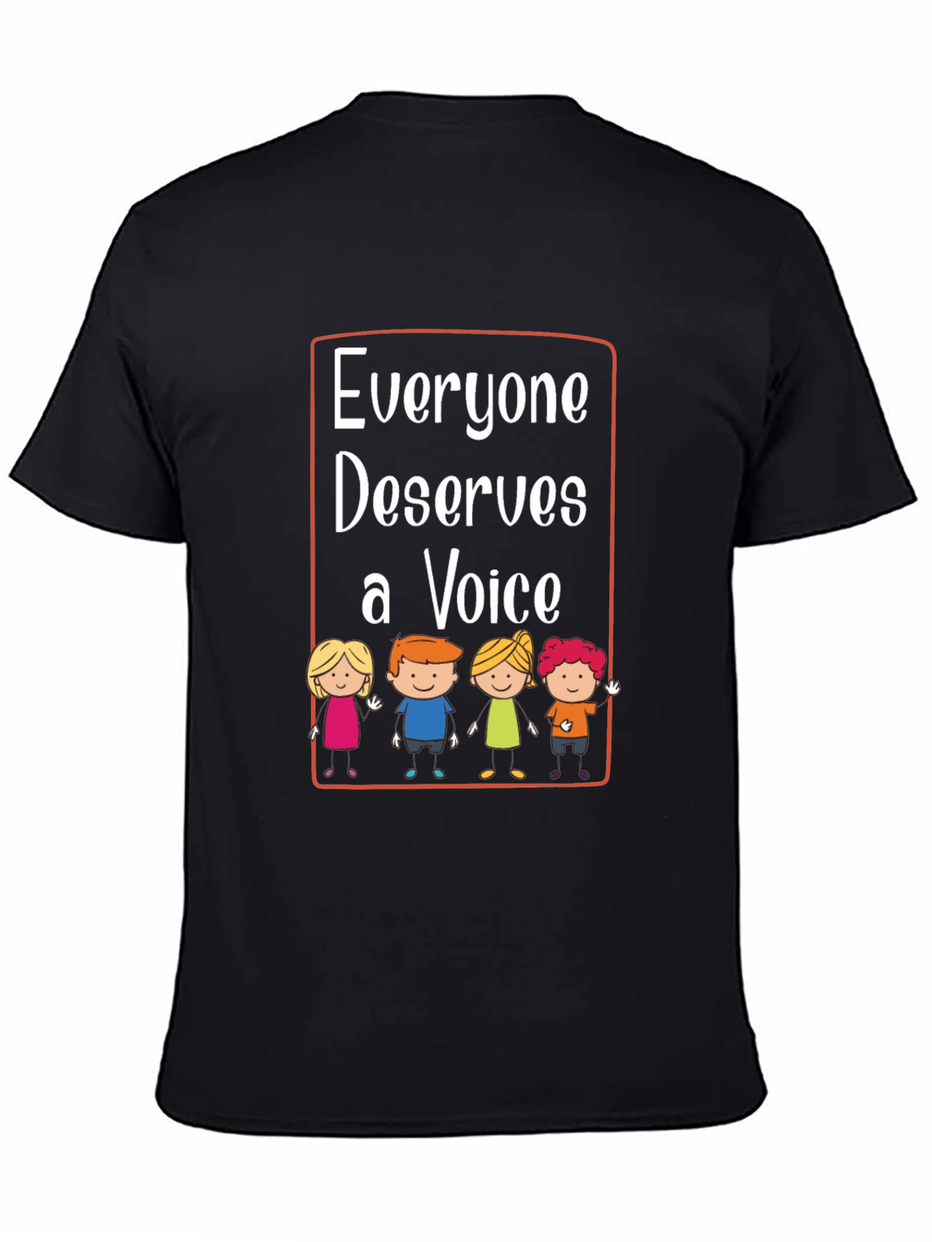 Everyone Deserves a Voice T-Shirt