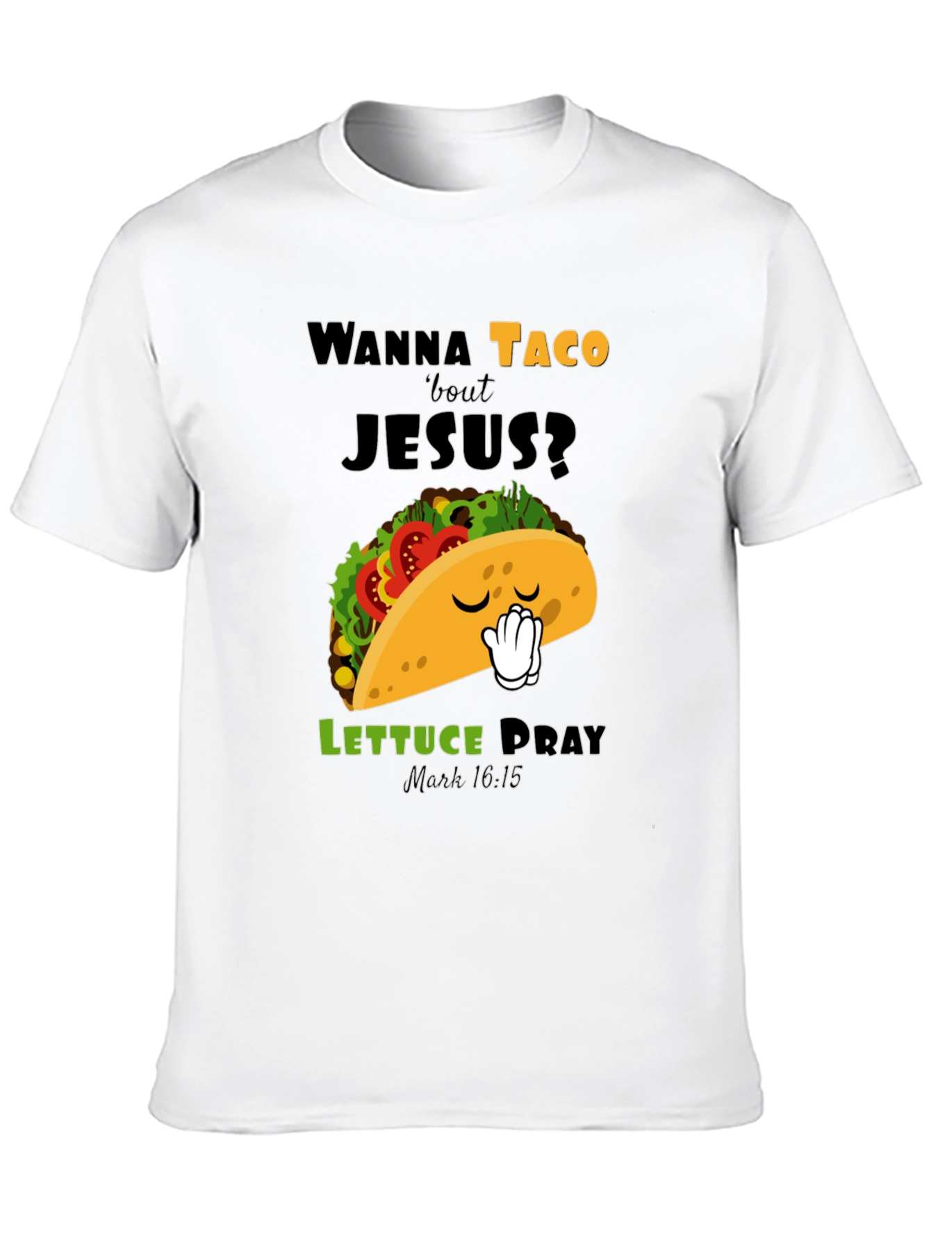 Wanna Taco Bout Jesus? T-Shirt - Christian Humor