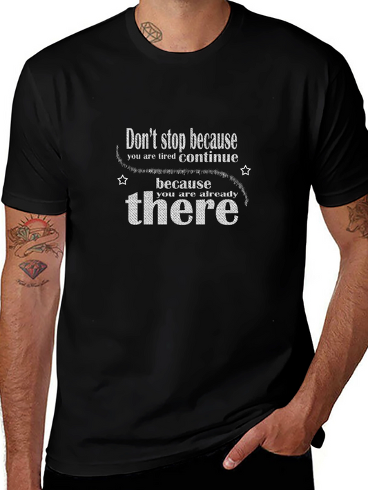 Motivational Graphic T-Shirt: Dont Stop Continue!
