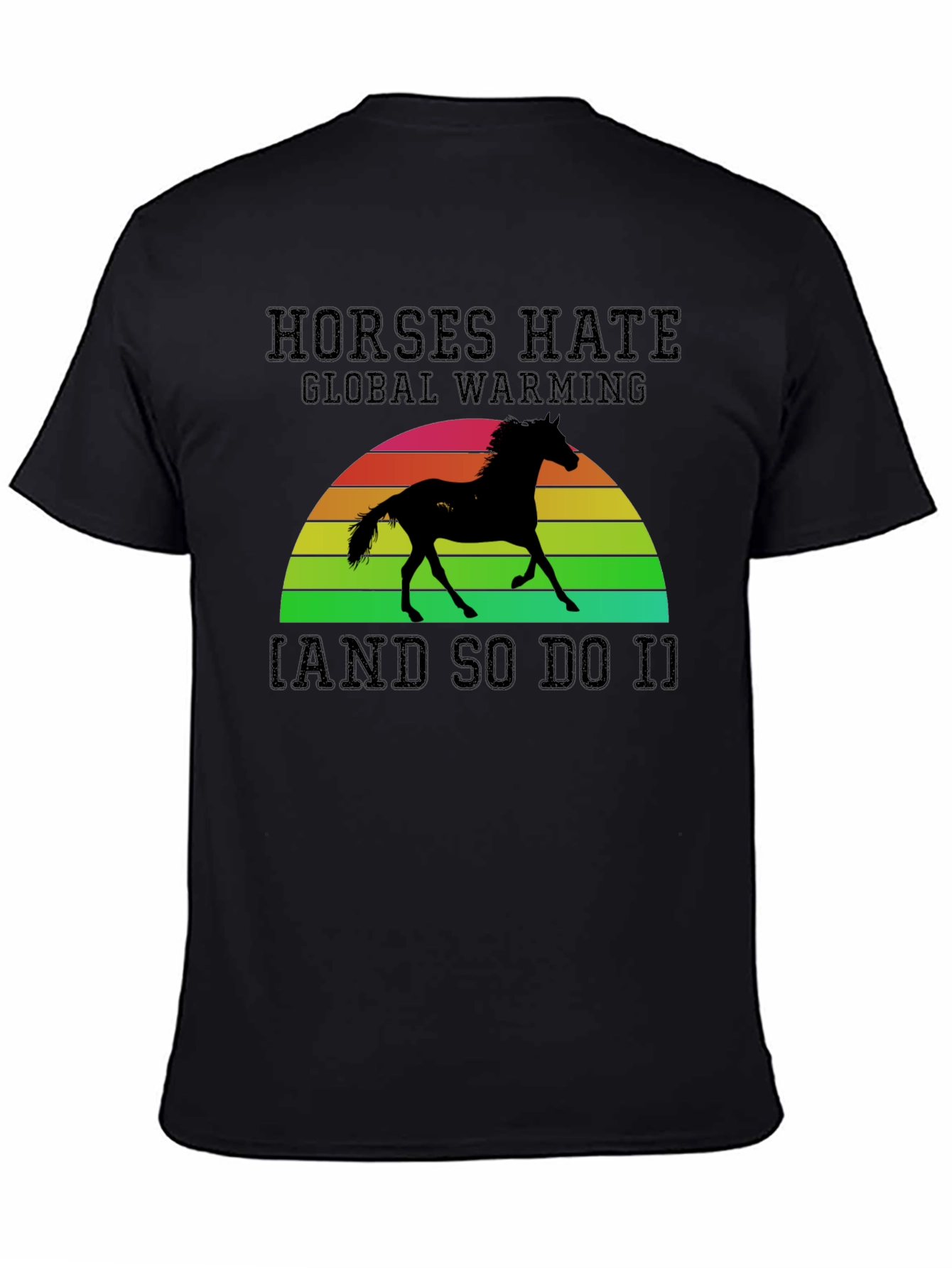 Horses Hate Global Warming Black Graphic Tee