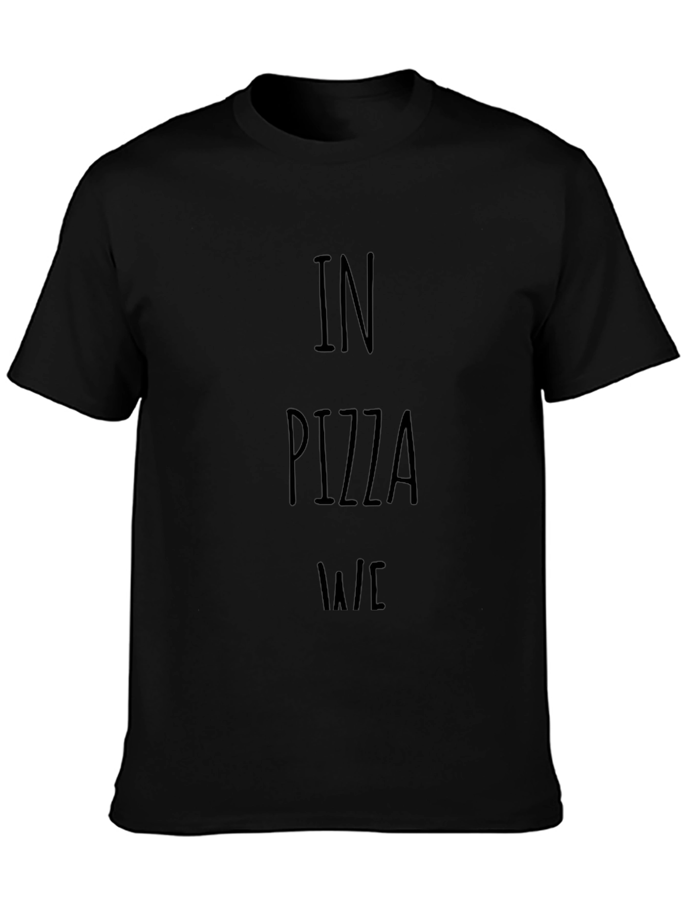 In Pizza We Crust Mens T-Shirt