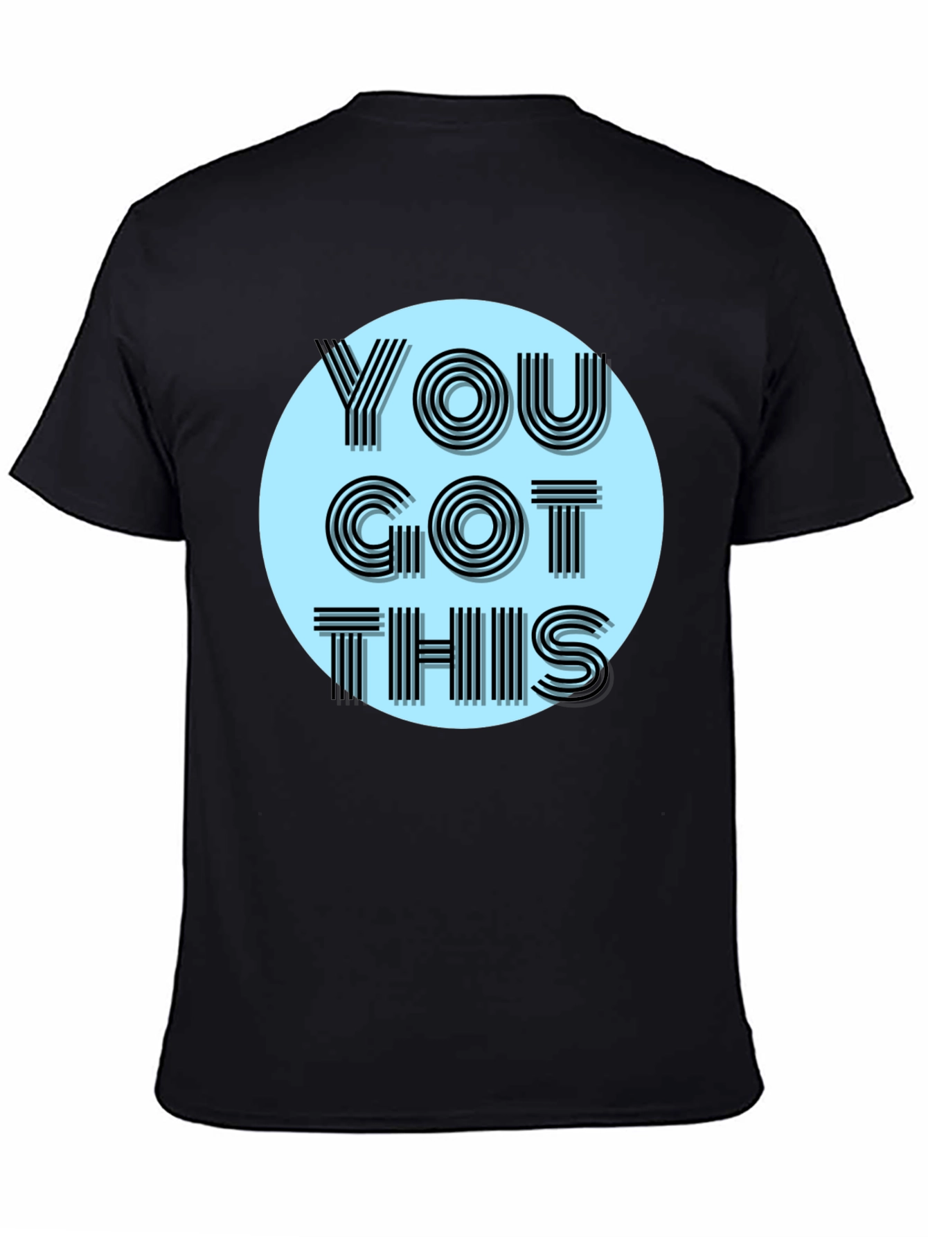 Motivational You Got This Graphic Tee